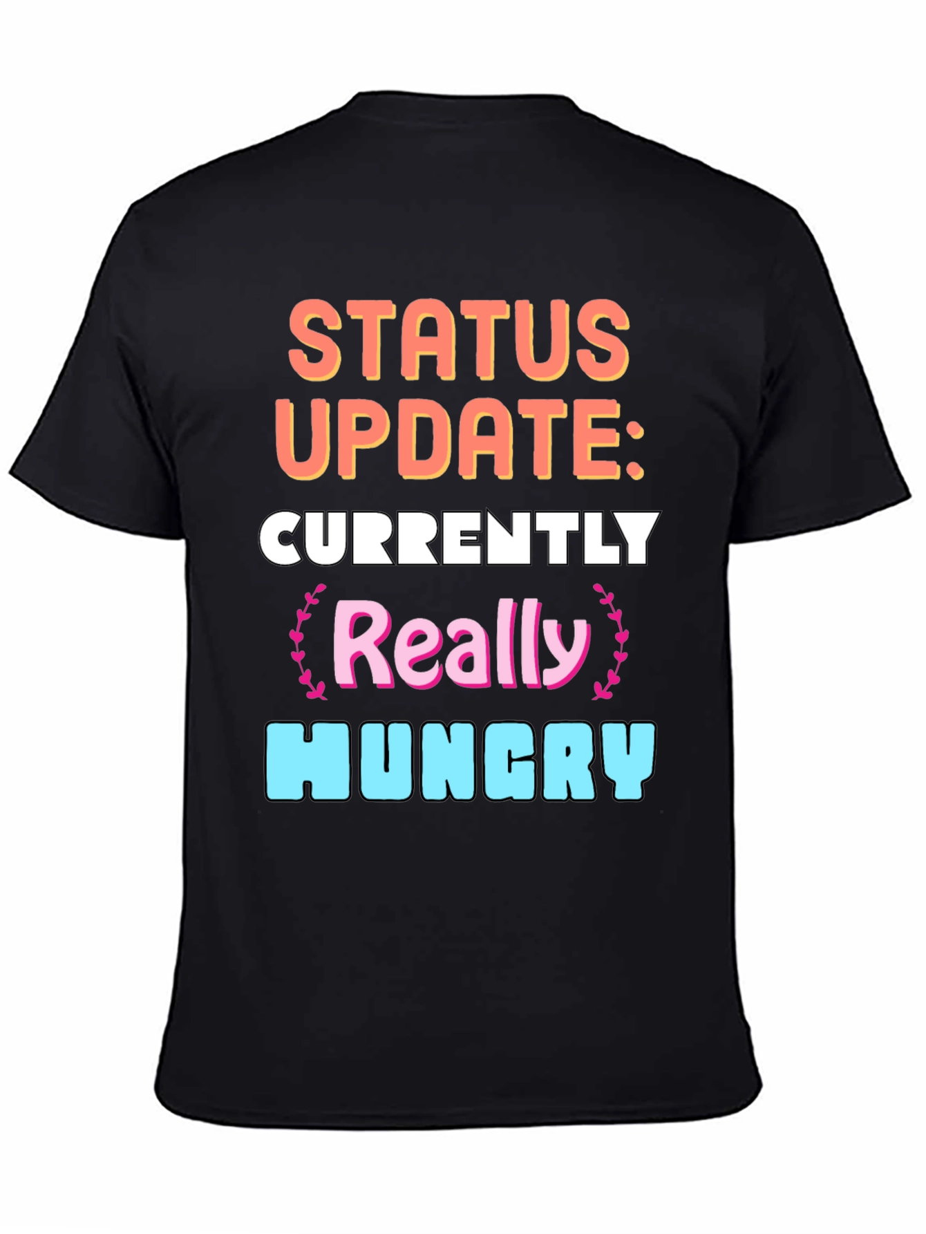 Funny Status Update: Hungry Graphic Tee