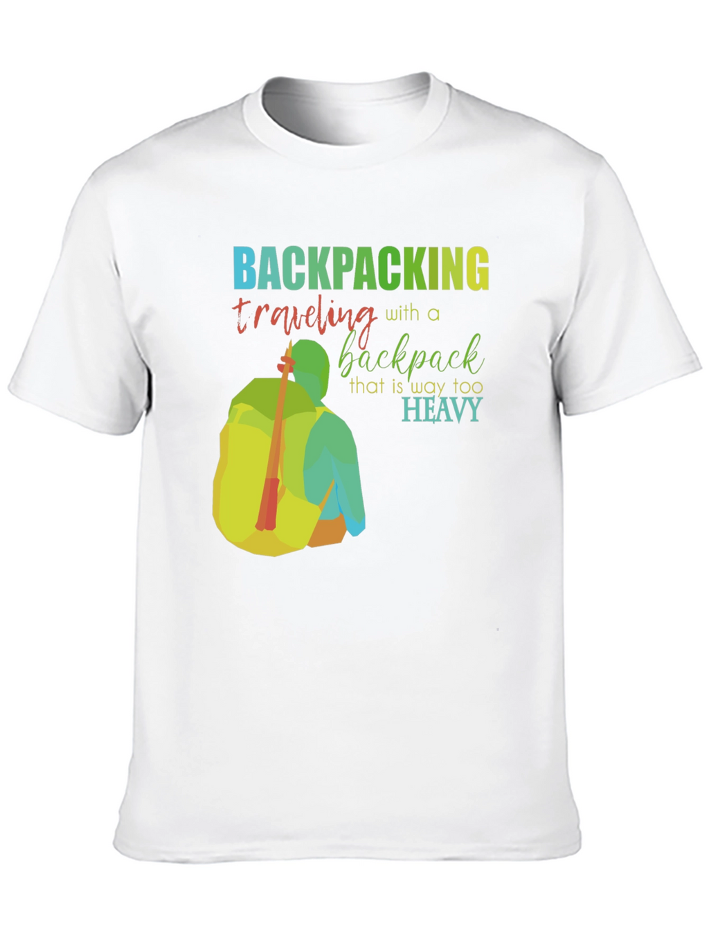 Backpacking Too Heavy Graphic T-Shirt