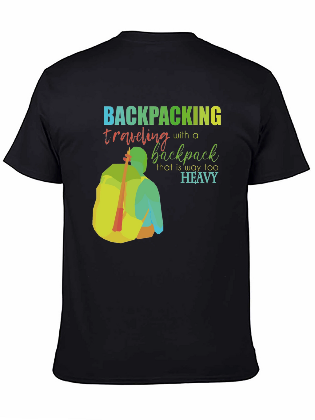 Backpacking Too Heavy Graphic T-Shirt