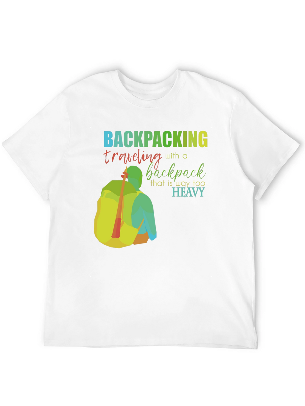 Backpacking Too Heavy Graphic T-Shirt