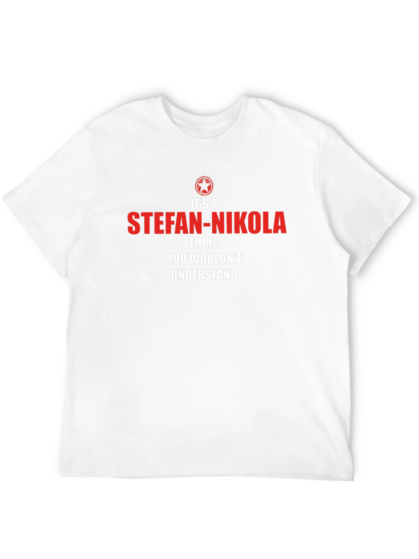 Stefan-Nikola T-Shirt - You Wouldnt Understand
