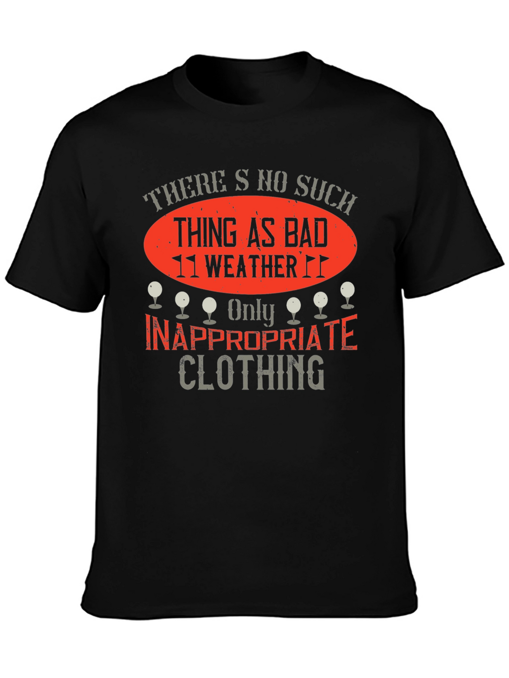 Funny Golfing T-Shirt - No Bad Weather