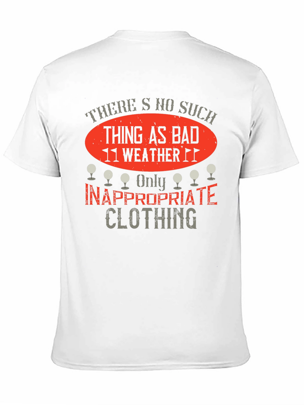 Funny Golfing T-Shirt - No Bad Weather