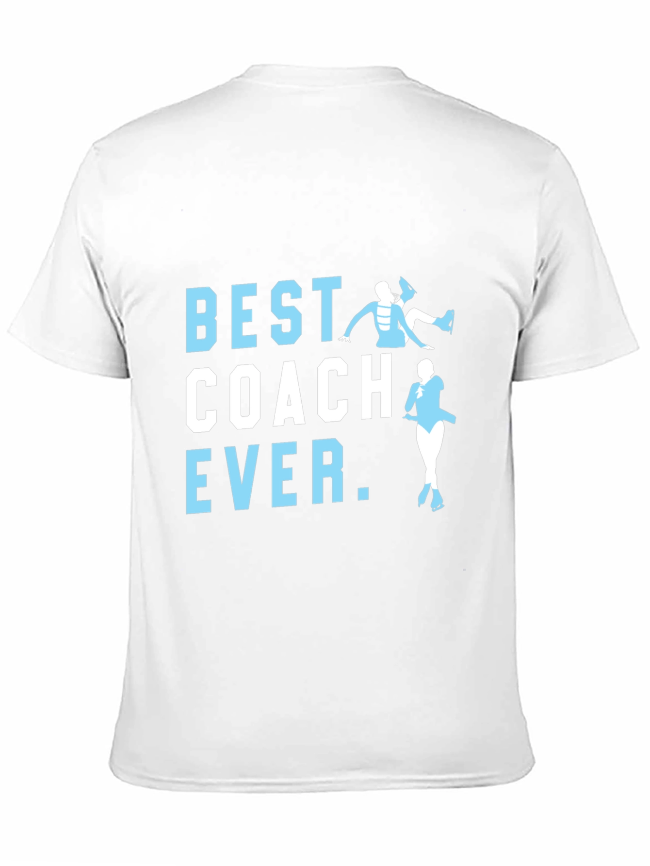 Best Coach Ever T-Shirt - Ice Skating Apparel