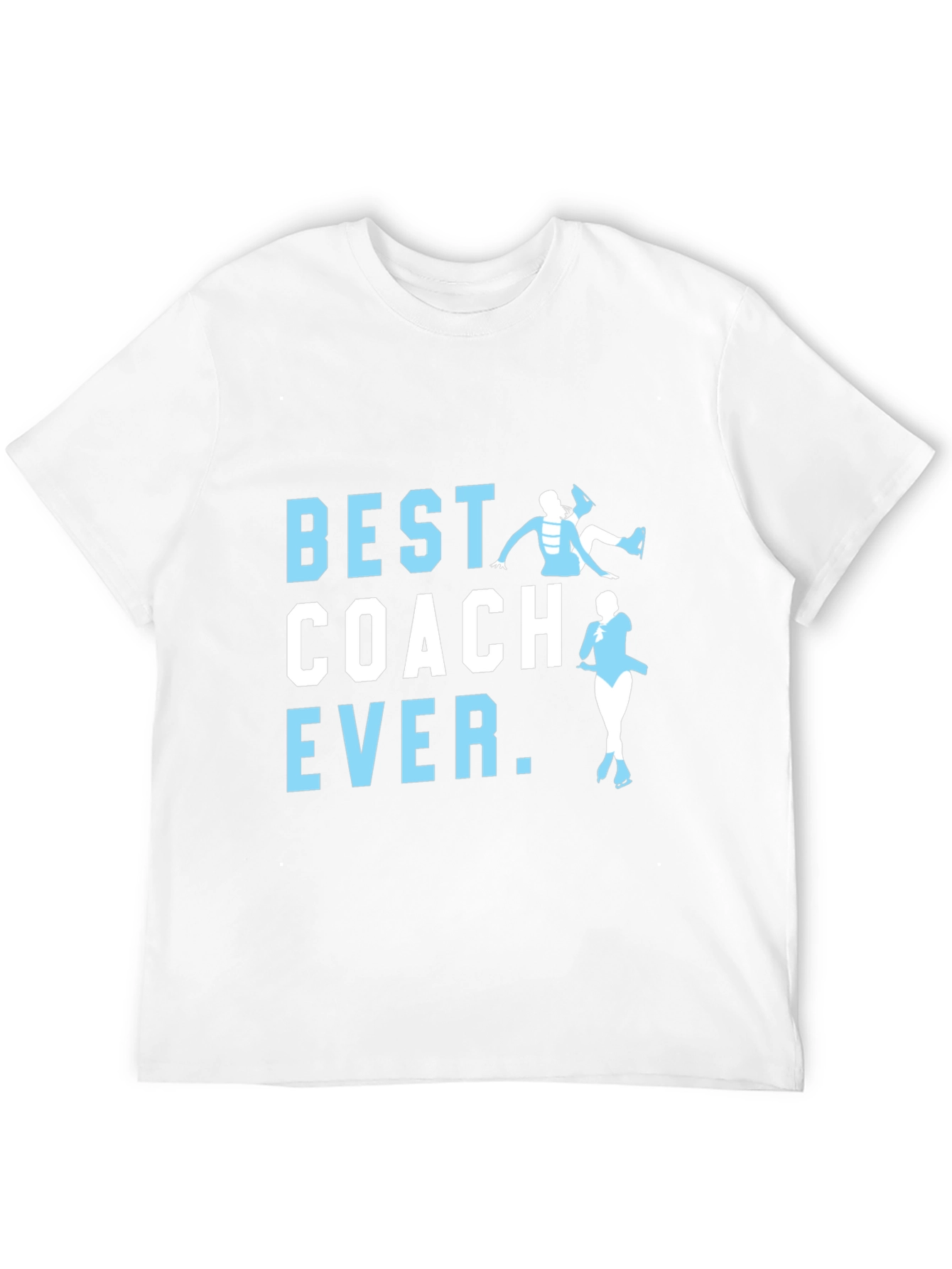 Best Coach Ever T-Shirt - Ice Skating Apparel