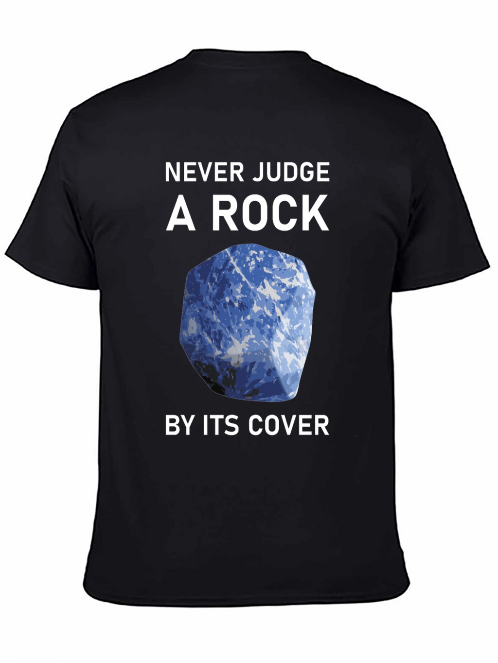 Never Judge a Rock T-Shirt