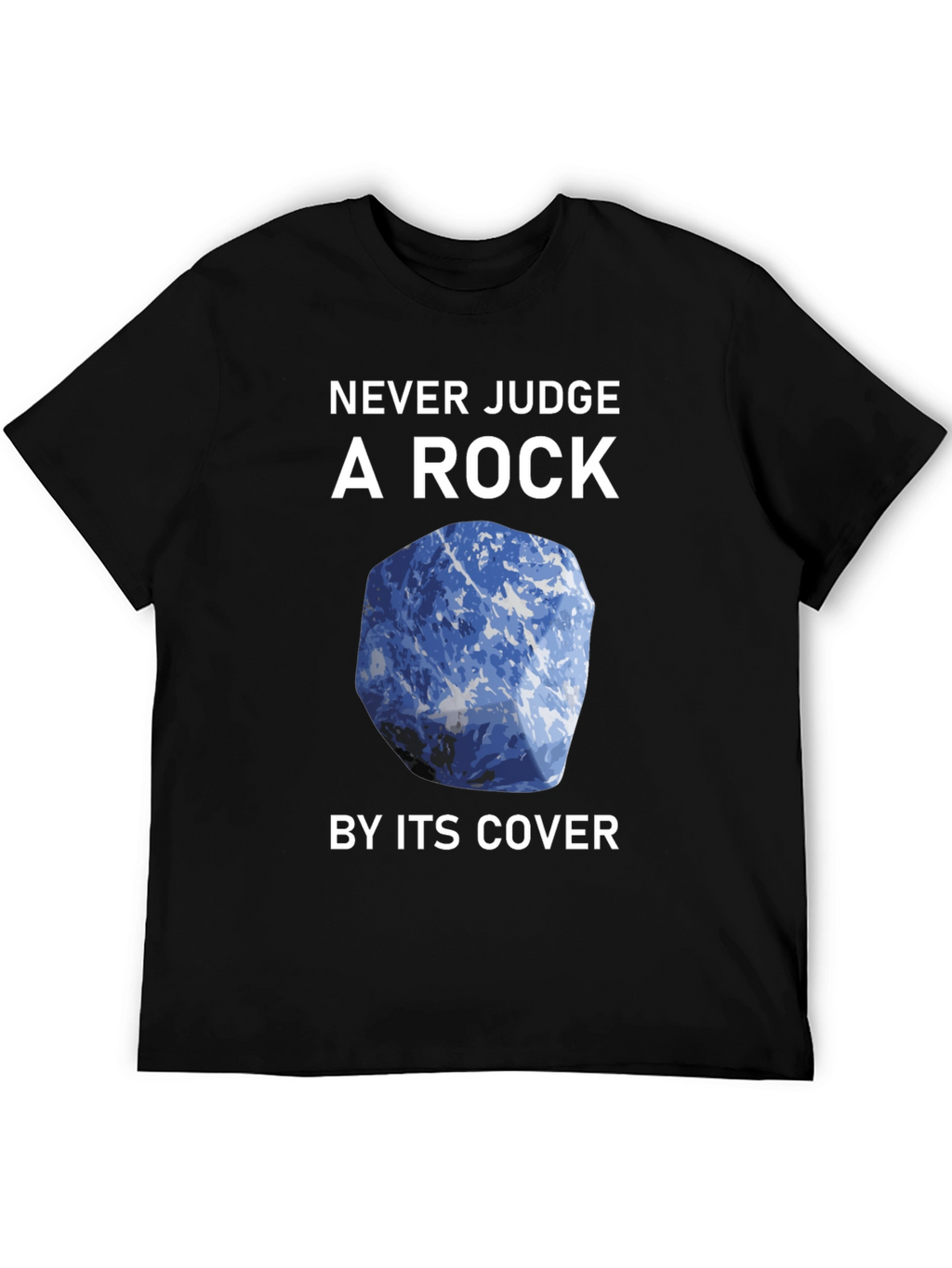 Never Judge a Rock T-Shirt