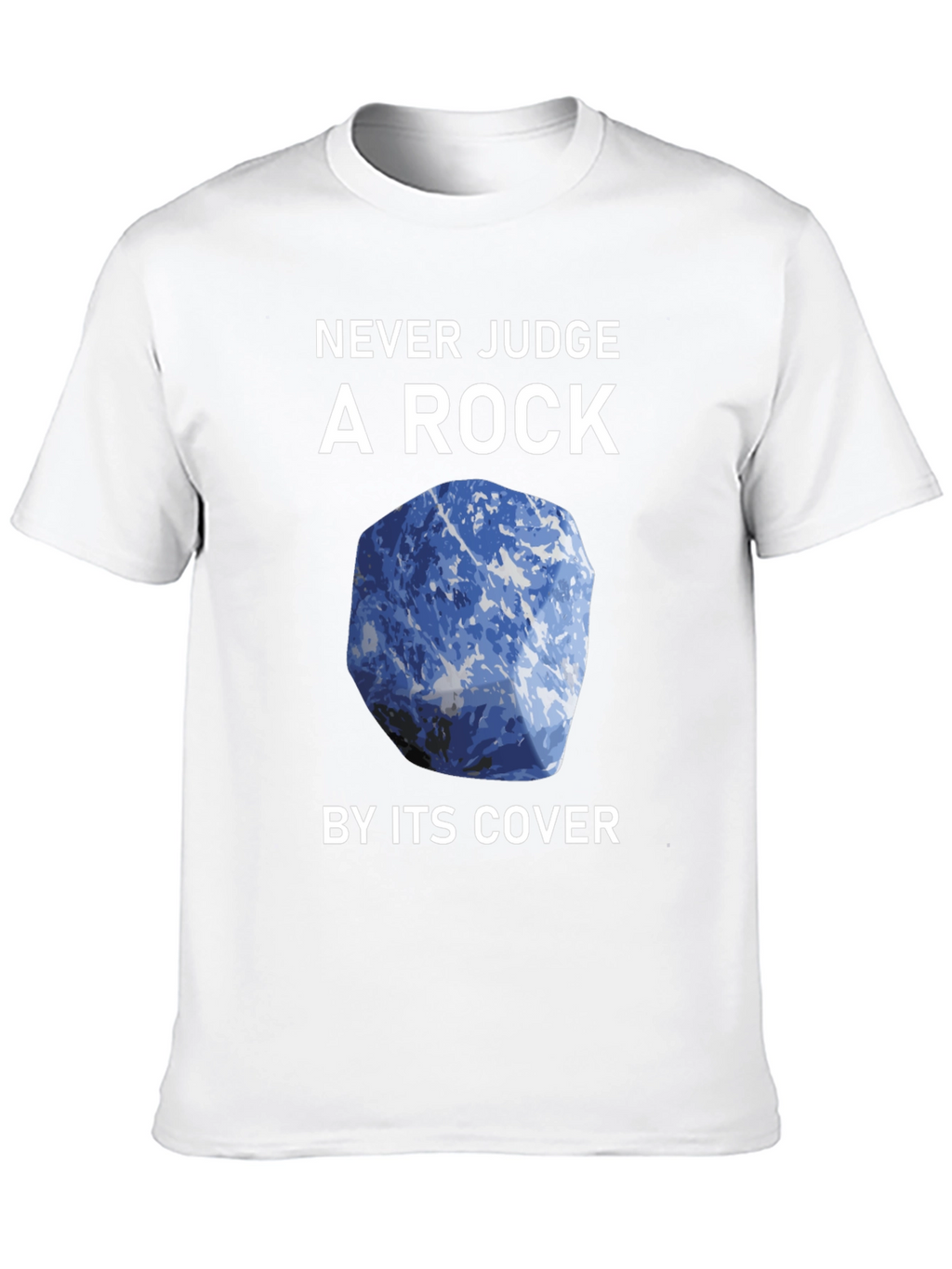 Never Judge a Rock T-Shirt