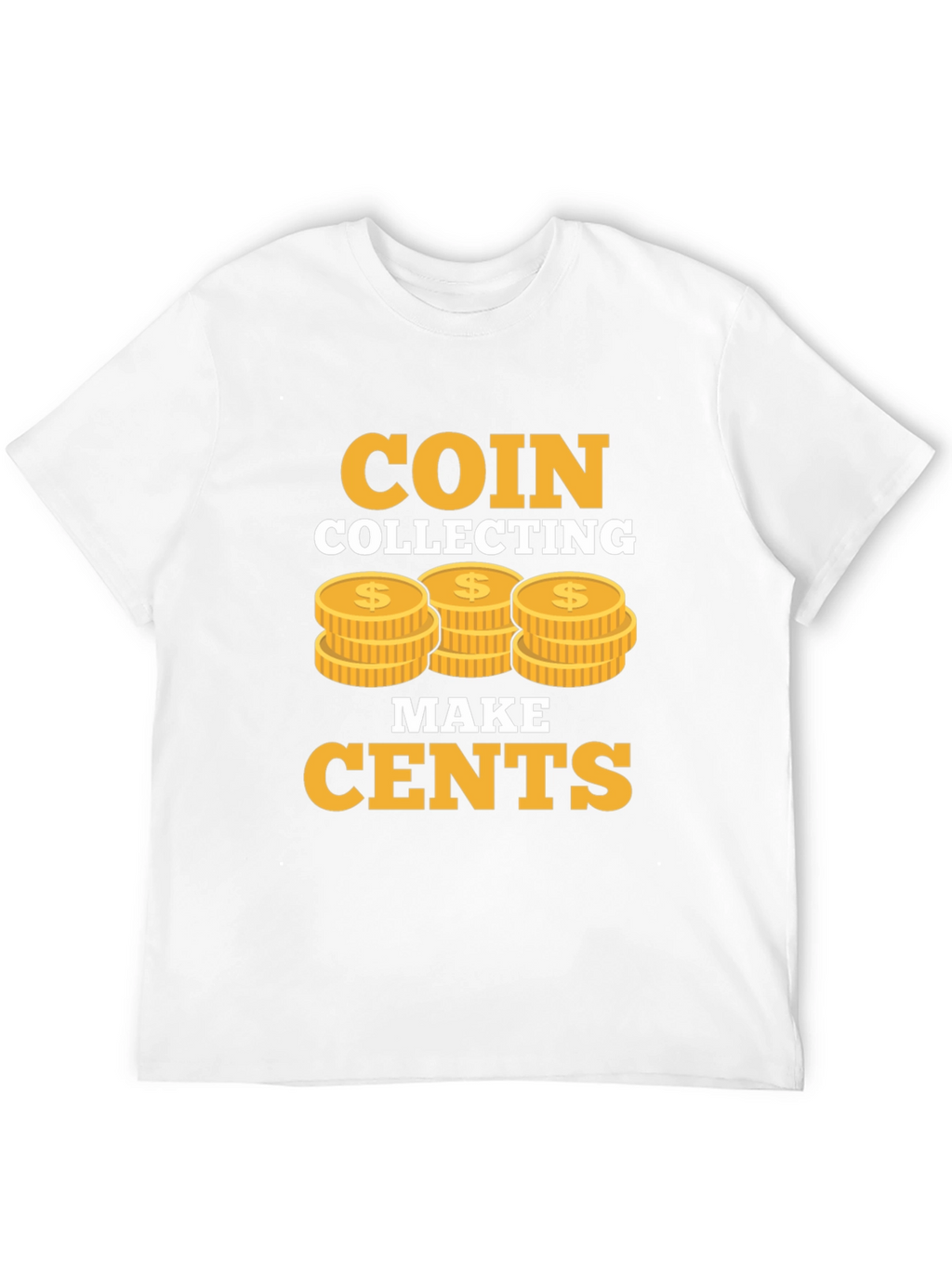 Coin Collecting Makes Cents Graphic Tee