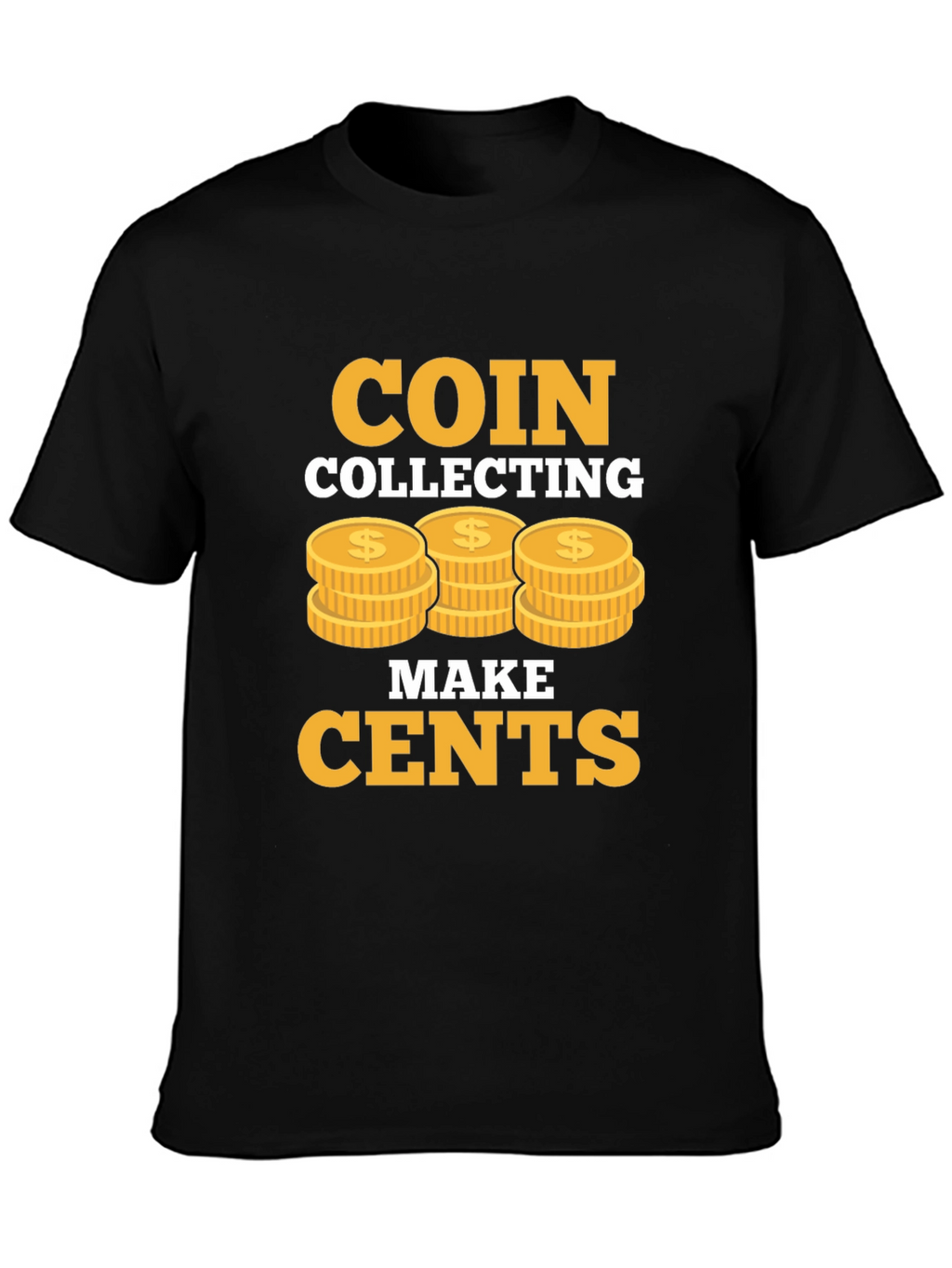 Coin Collecting Makes Cents Graphic Tee