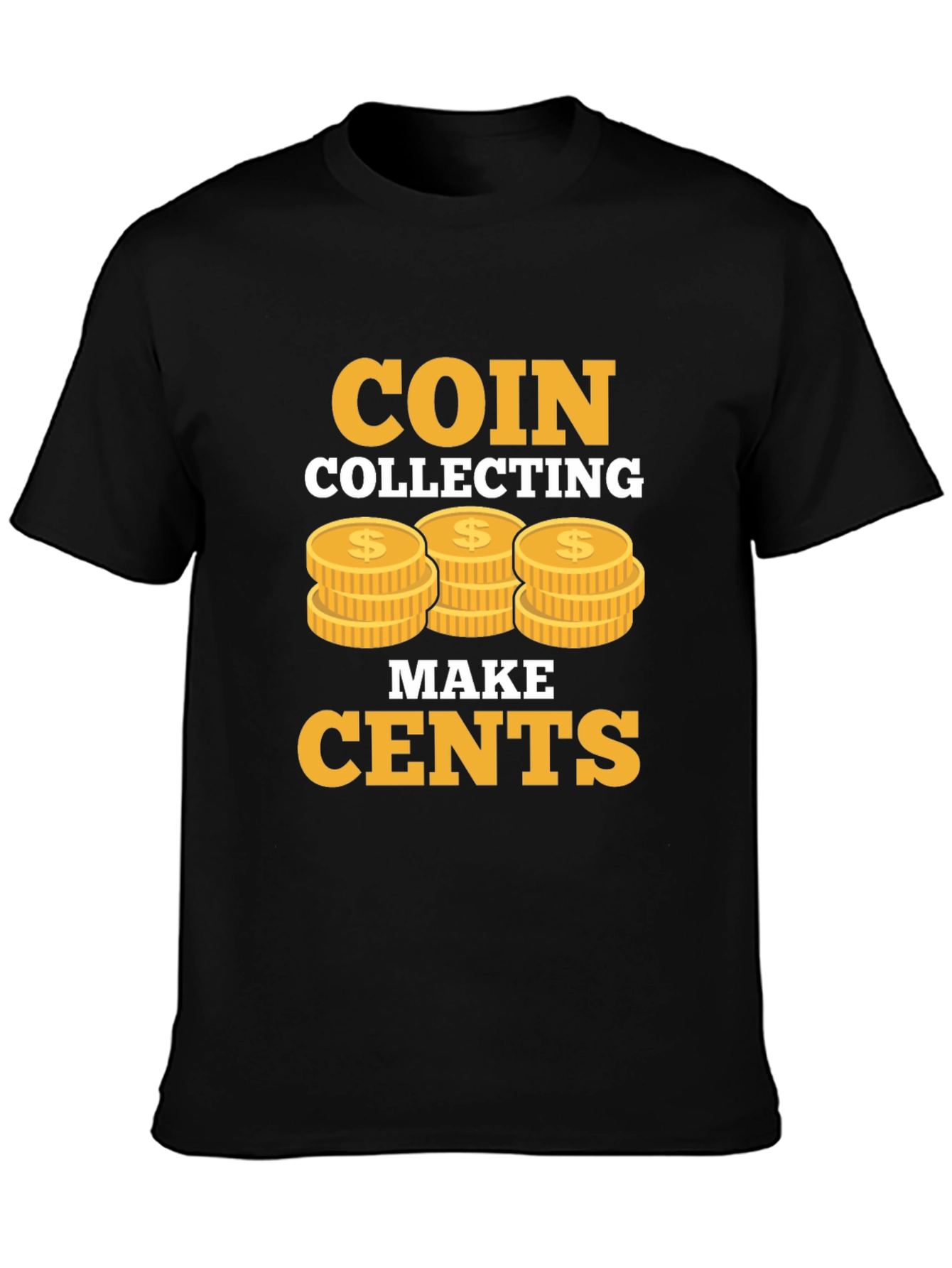 Coin Collecting Makes Cents Graphic Tee