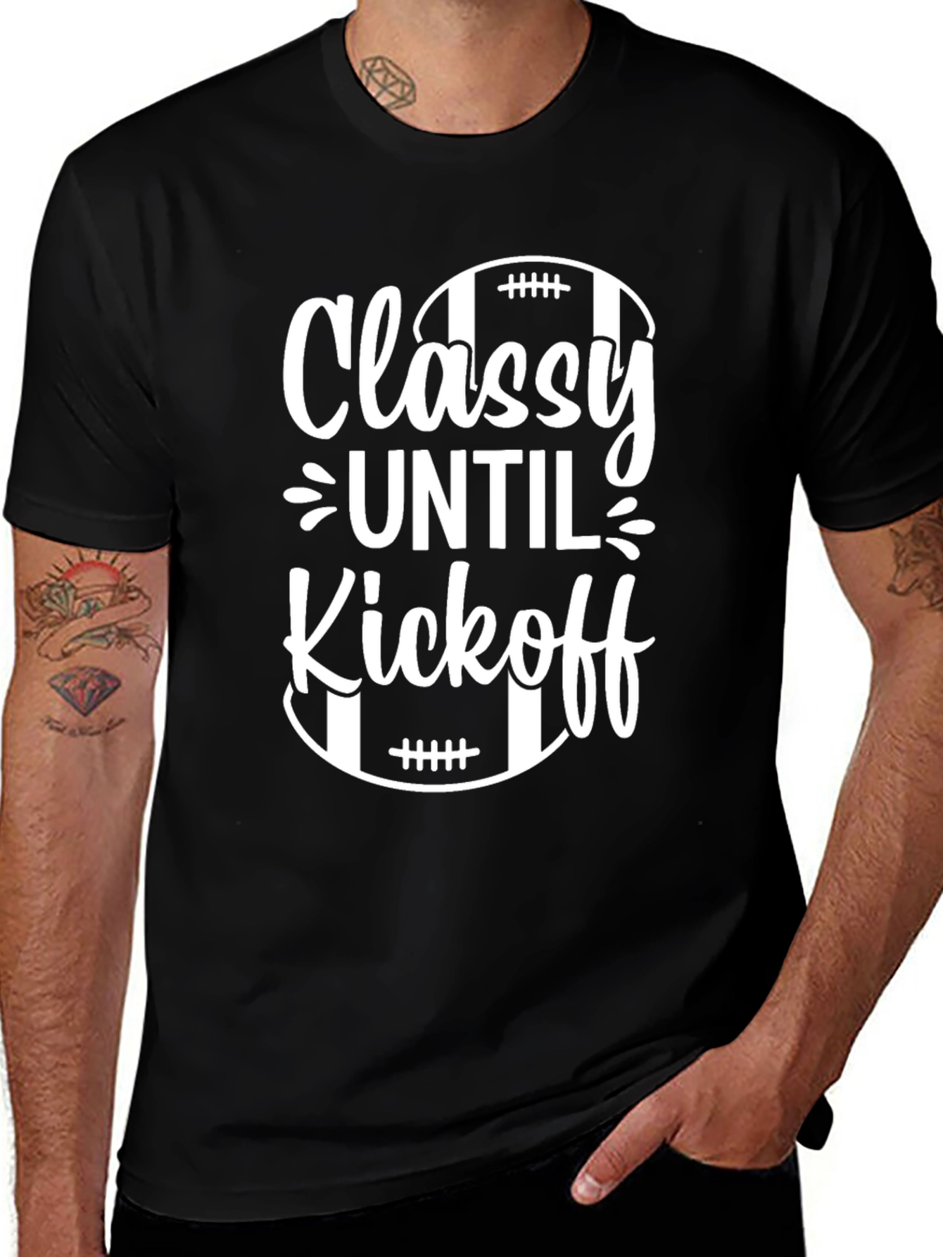 Classy Until Kickoff Football T-Shirt