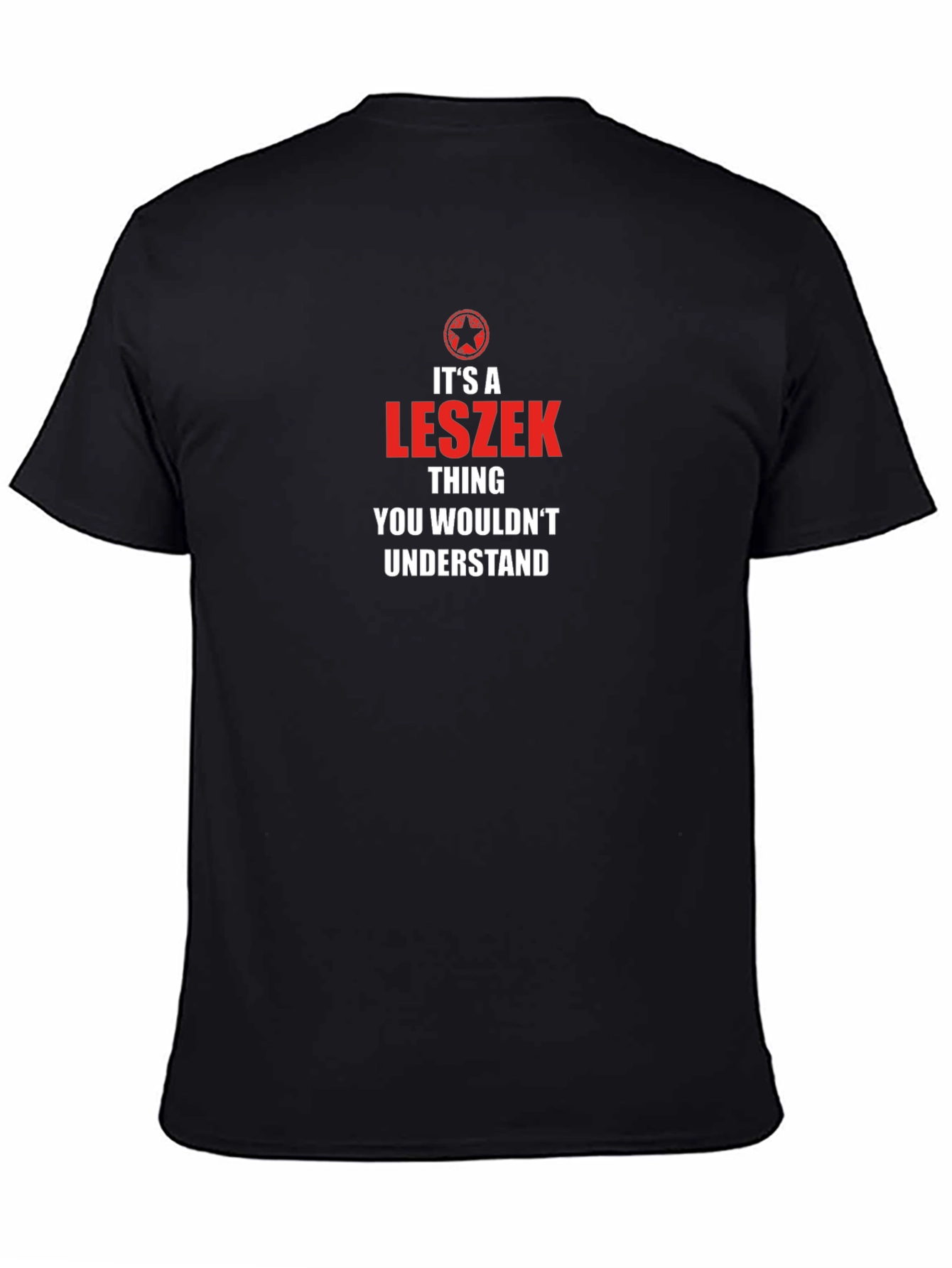 Its a Leszek Thing T-Shirt - Unique & Humorous!