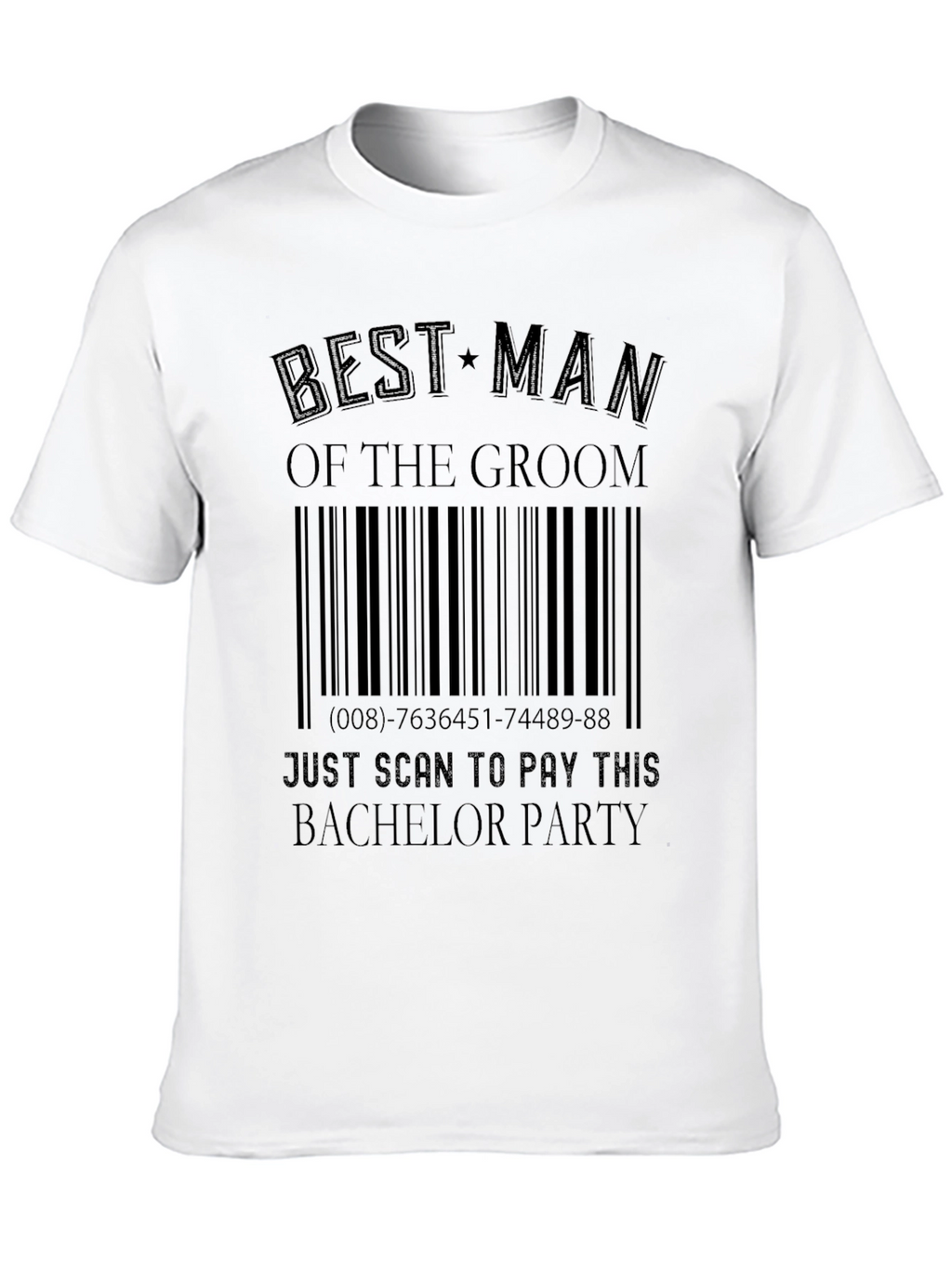 Best Man Bachelor Party Pay Scan T-Shirt