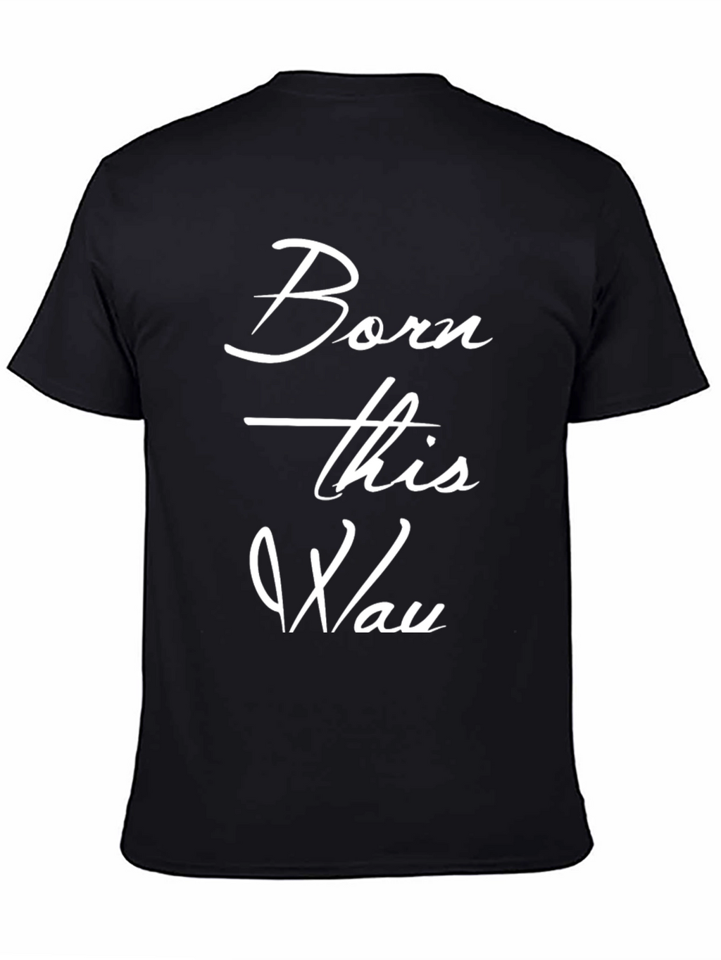 Born This Way Black Graphic Tee