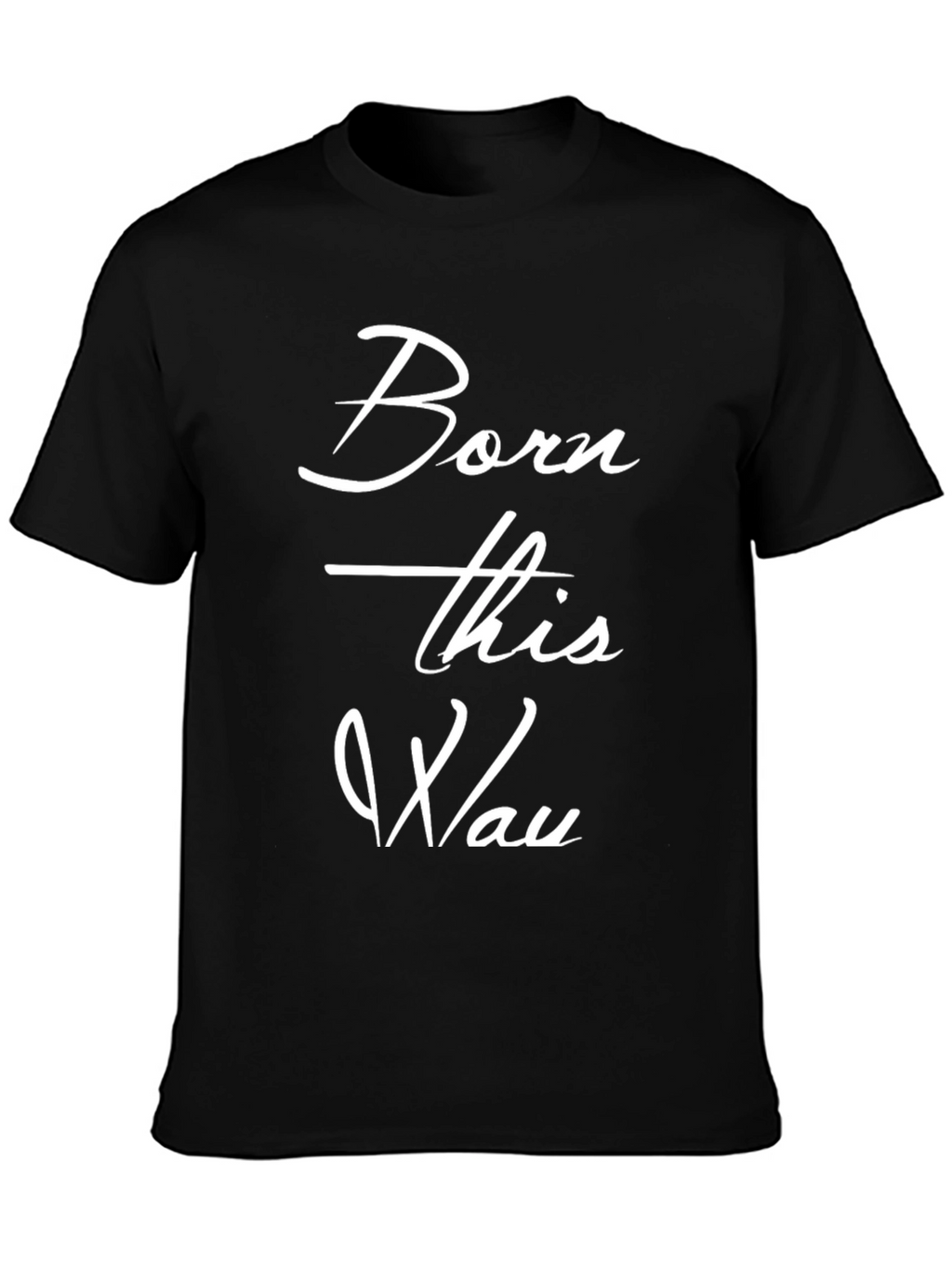 Born This Way Black Graphic Tee