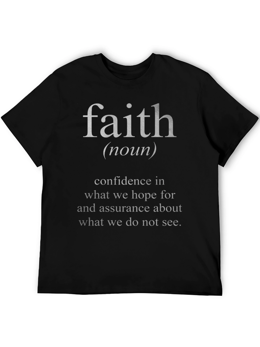 Faith Definition T-Shirt - Inspirational Christian Tee