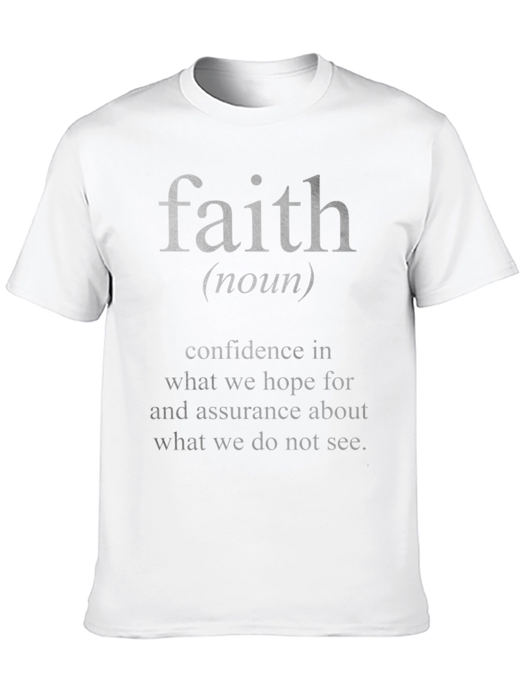 Faith Definition T-Shirt - Inspirational Christian Tee