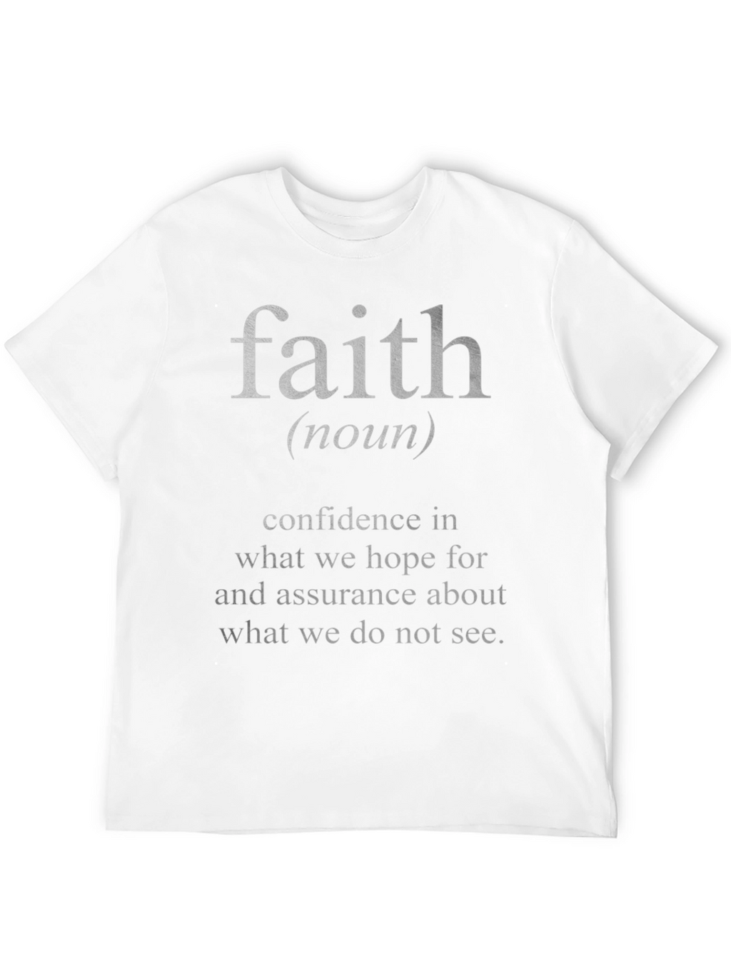 Faith Definition T-Shirt - Inspirational Christian Tee