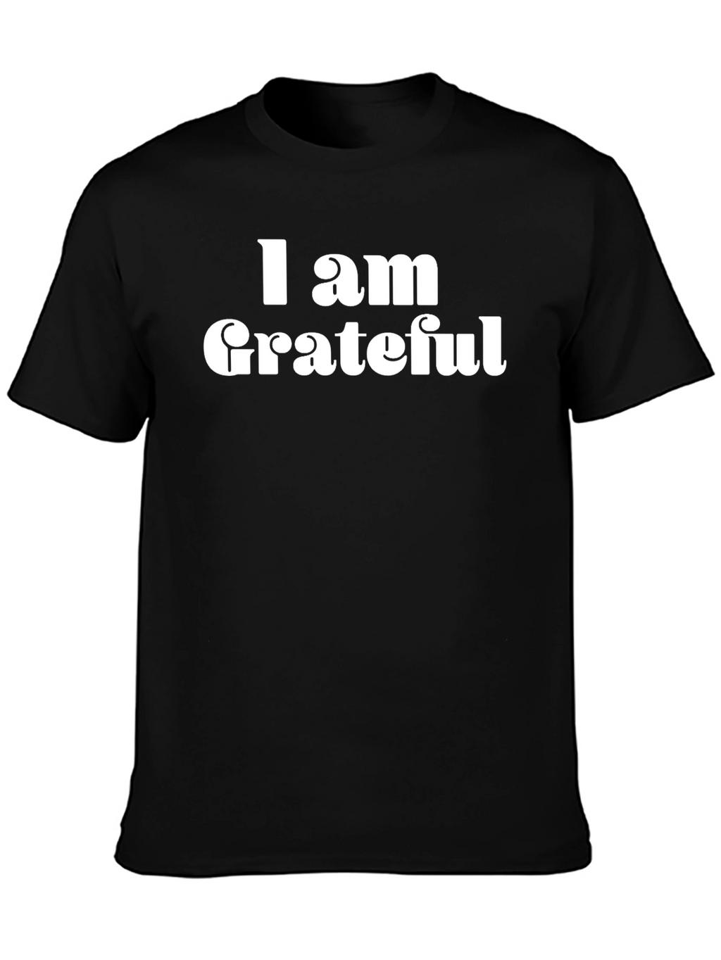 Grateful Black T-Shirt - Positive Message