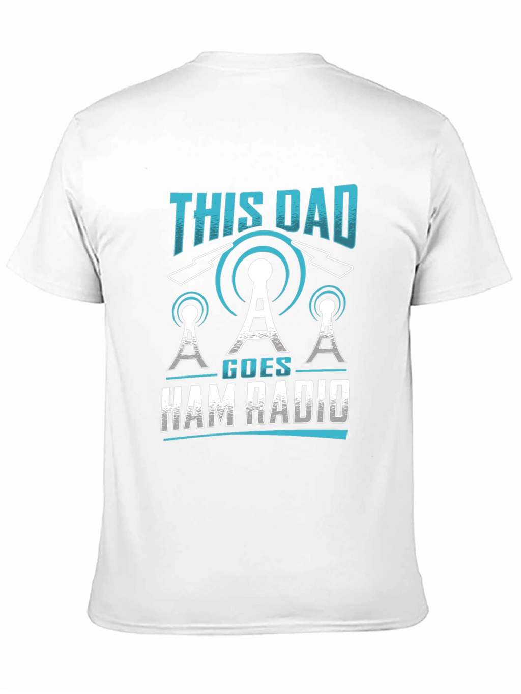 This Dad Goes Ham Radio T-Shirt