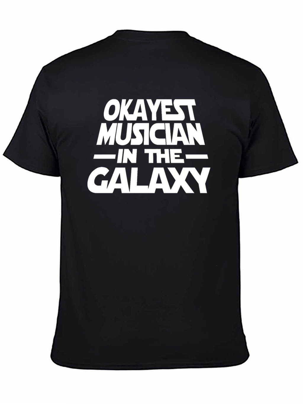 Okayest Musician in the Galaxy Black T-Shirt