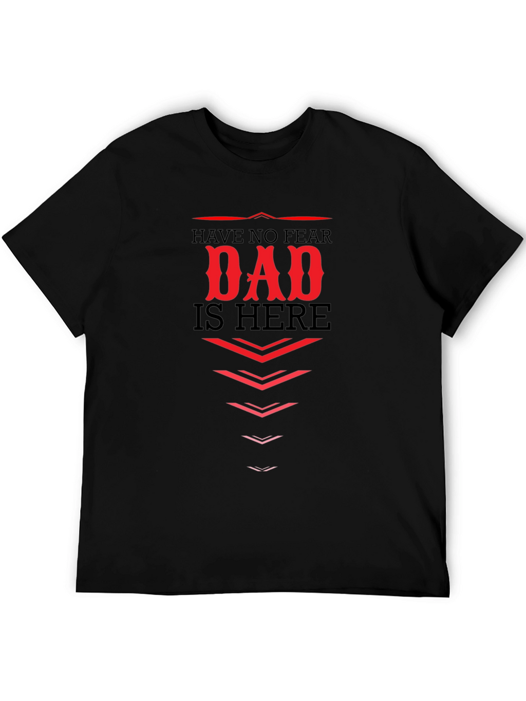 Dad Is Here Black Graphic T-Shirt