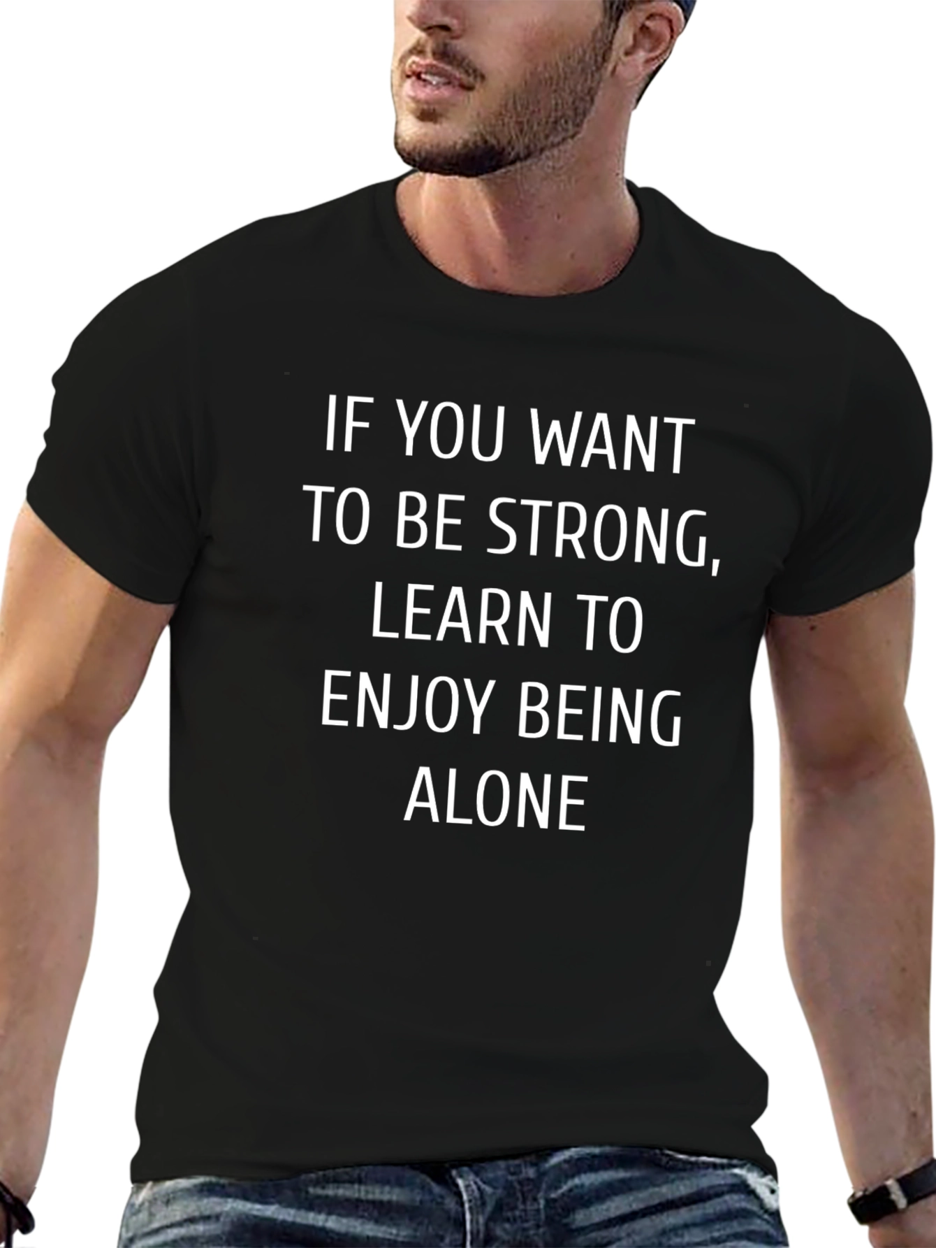 Strong Alone T-Shirt - Motivational Graphic Tee