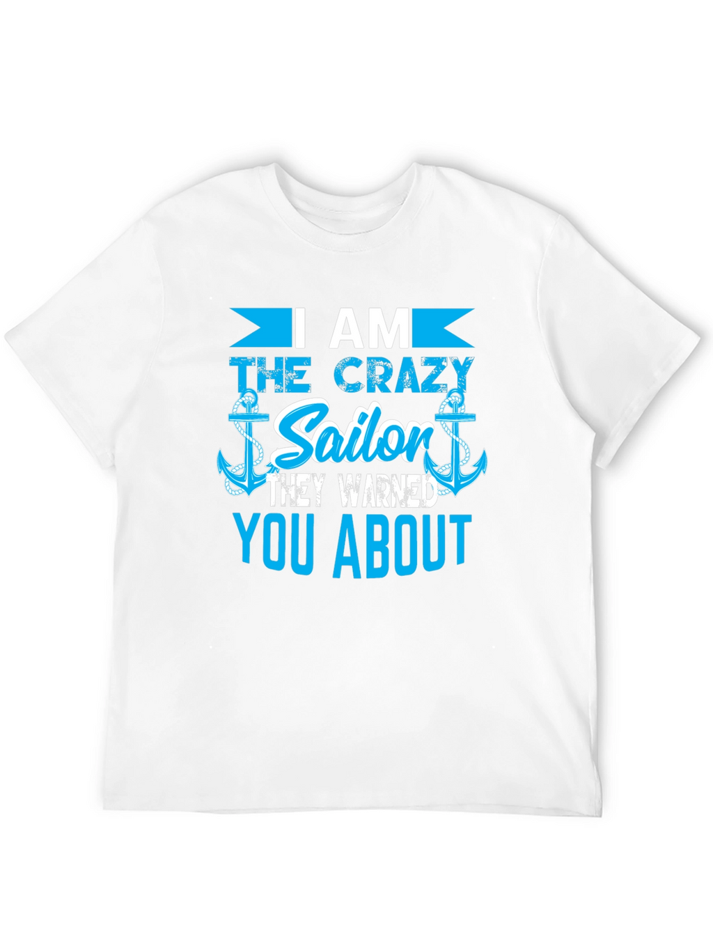 Crazy Sailor T-Shirt - Novelty Nautical Tee