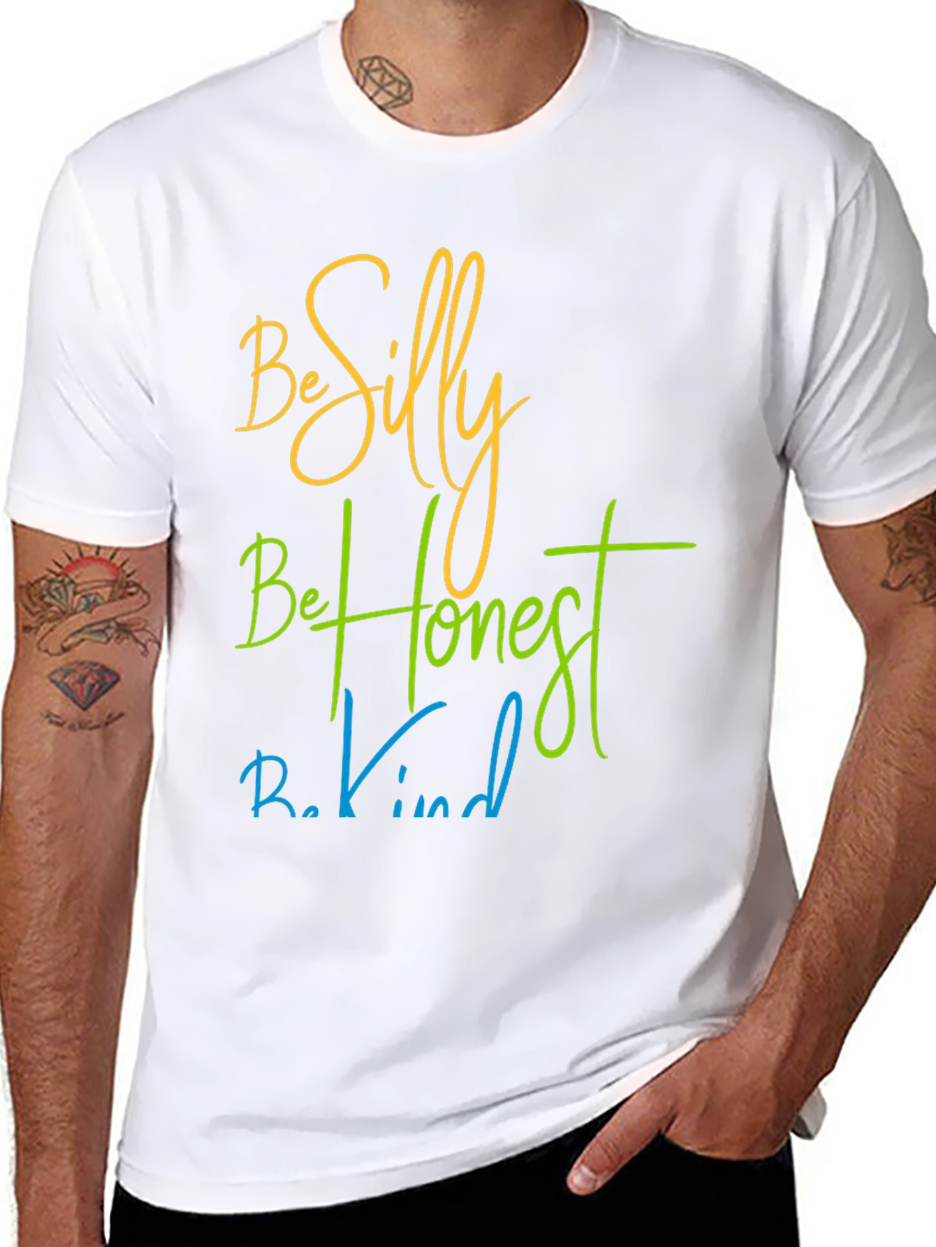 Be Silly Be Honest Be Kind T-Shirt
