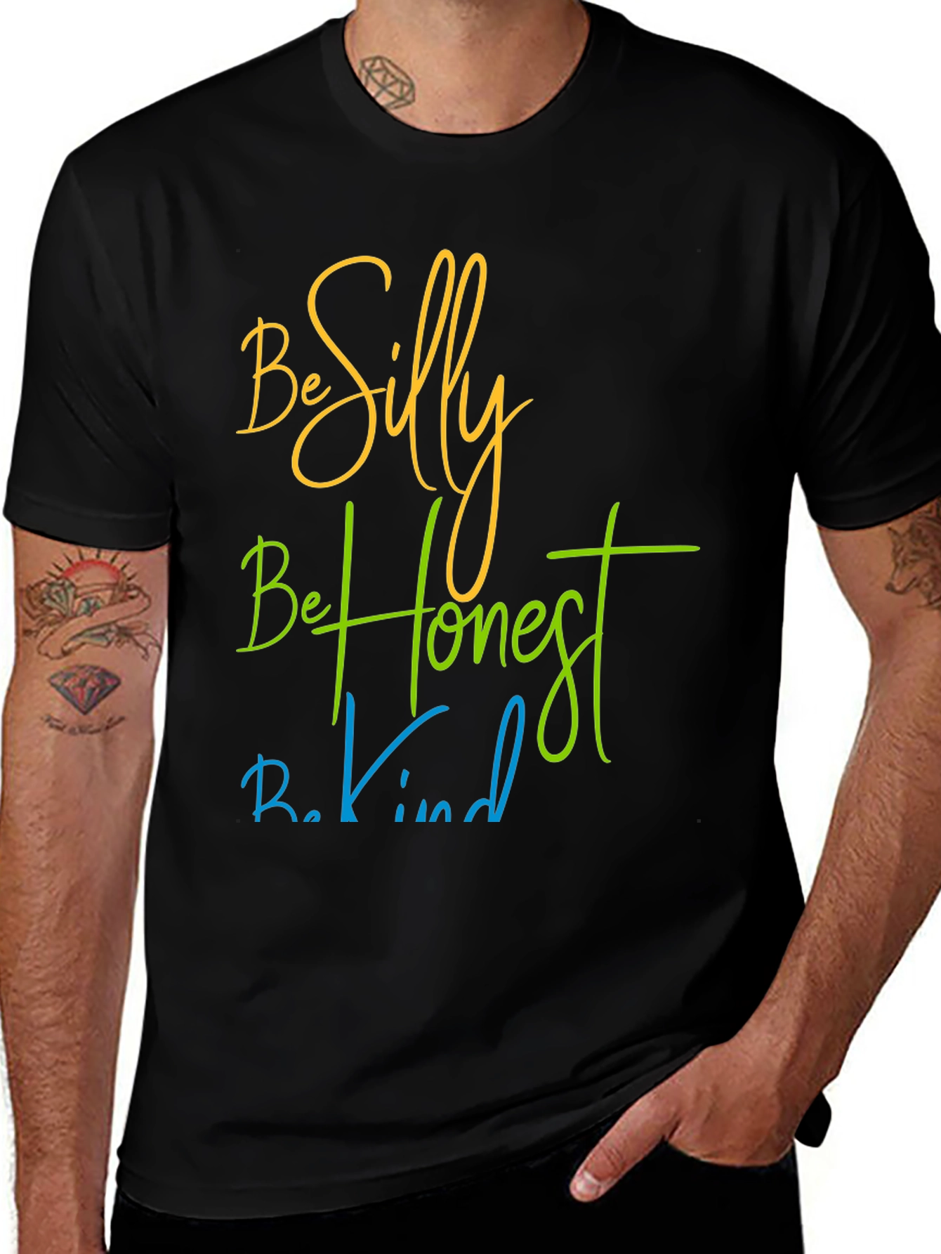 Be Silly Be Honest Be Kind T-Shirt