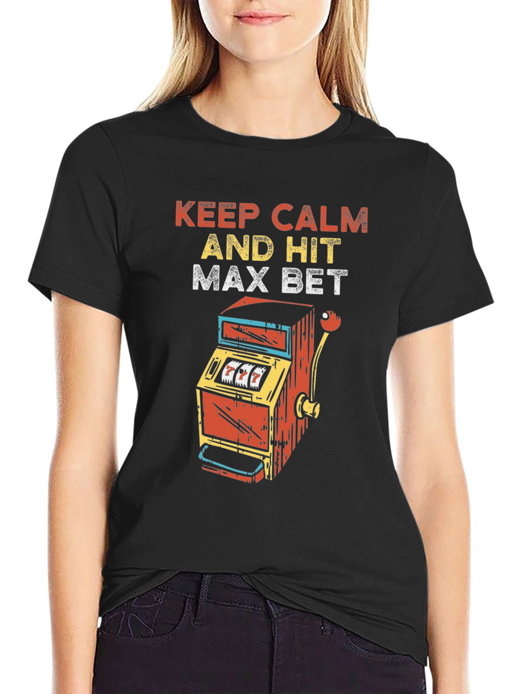 Keep Calm and Hit Max Bet T-Shirt