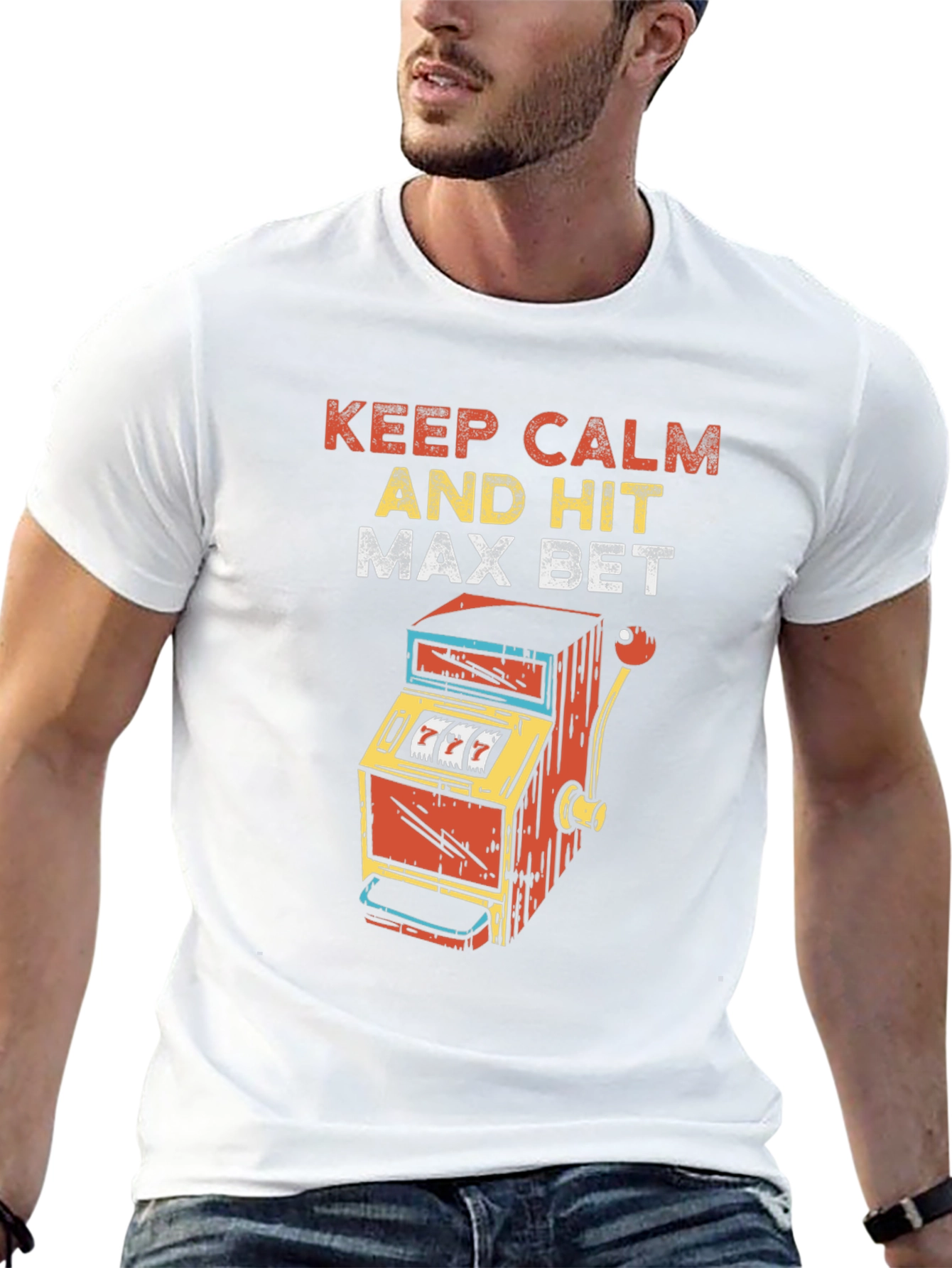 Keep Calm and Hit Max Bet T-Shirt