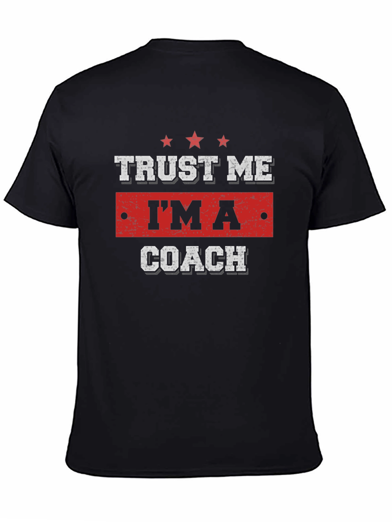 Trust Me Im A Coach Funny Black T-Shirt