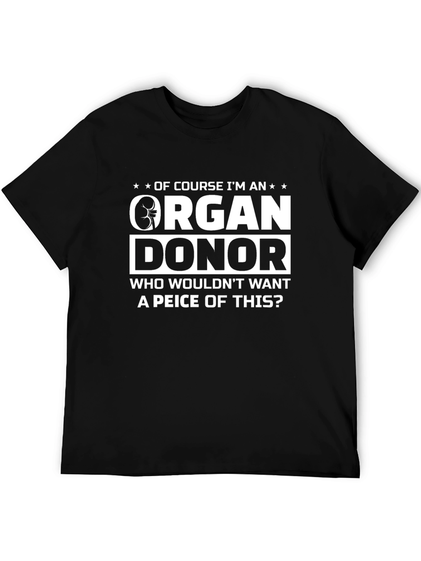 Organ Donor T-Shirt: Humorous & Thought-Provoking!