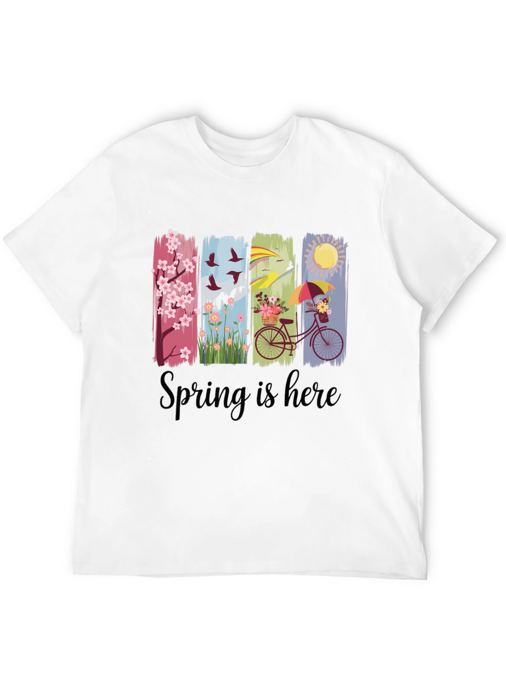 Spring is Here T-Shirt
