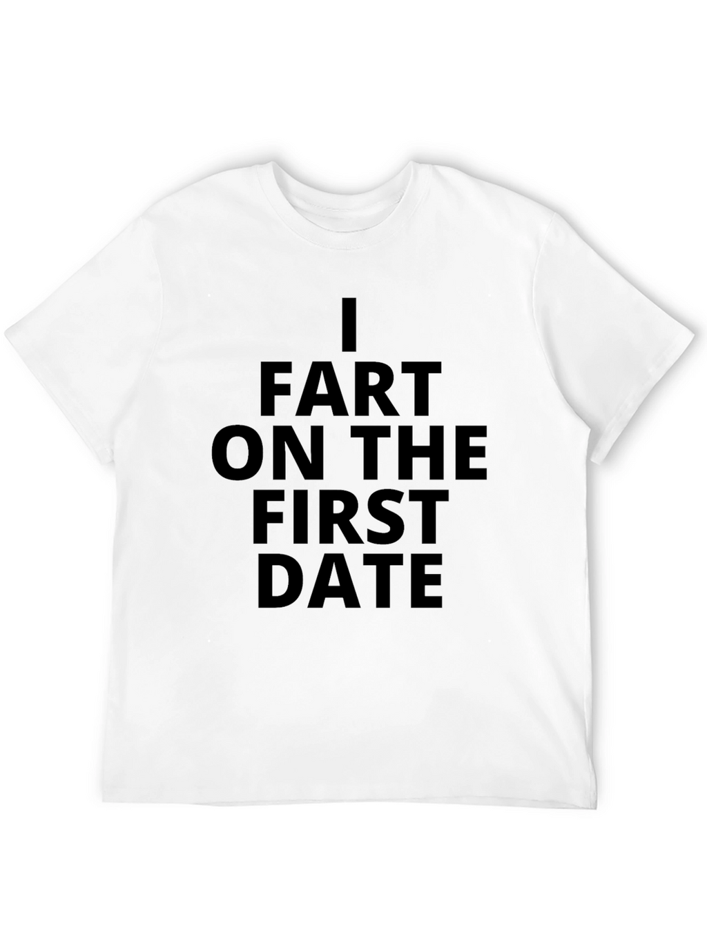 I Fart on The First Date Black Graphic Tee