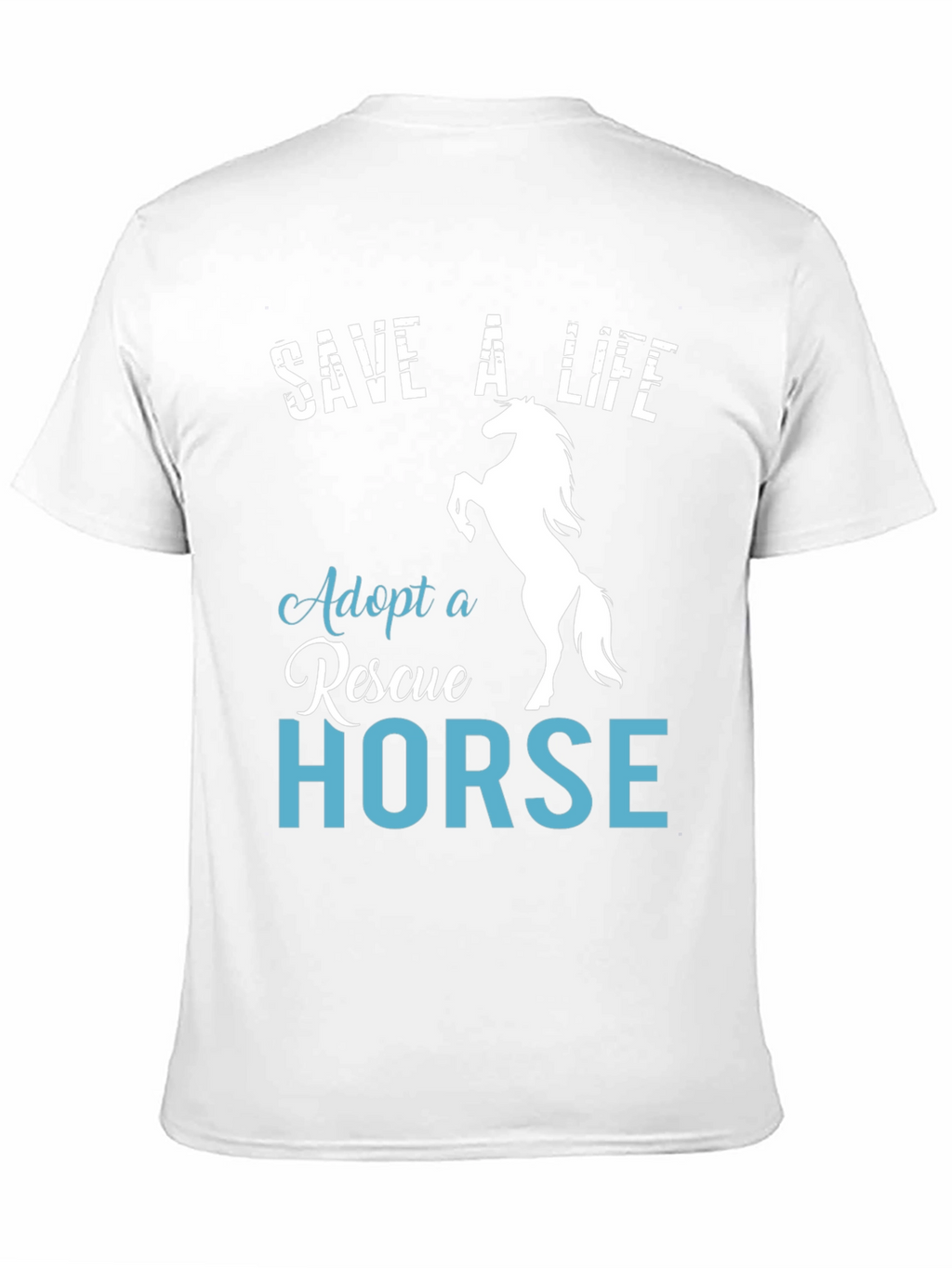 Save a Life Adopt a Rescue Horse T-Shirt