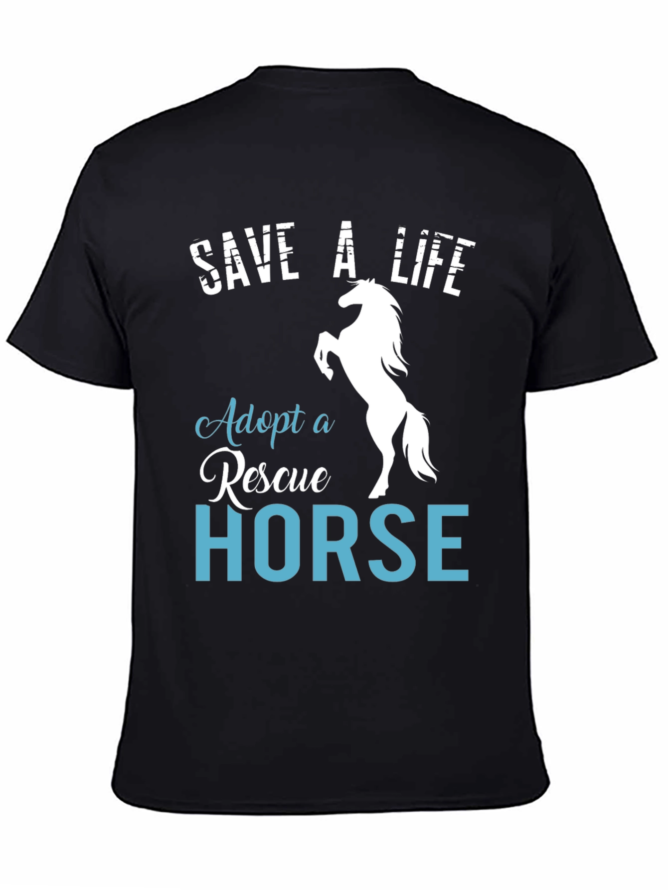 Save a Life Adopt a Rescue Horse T-Shirt