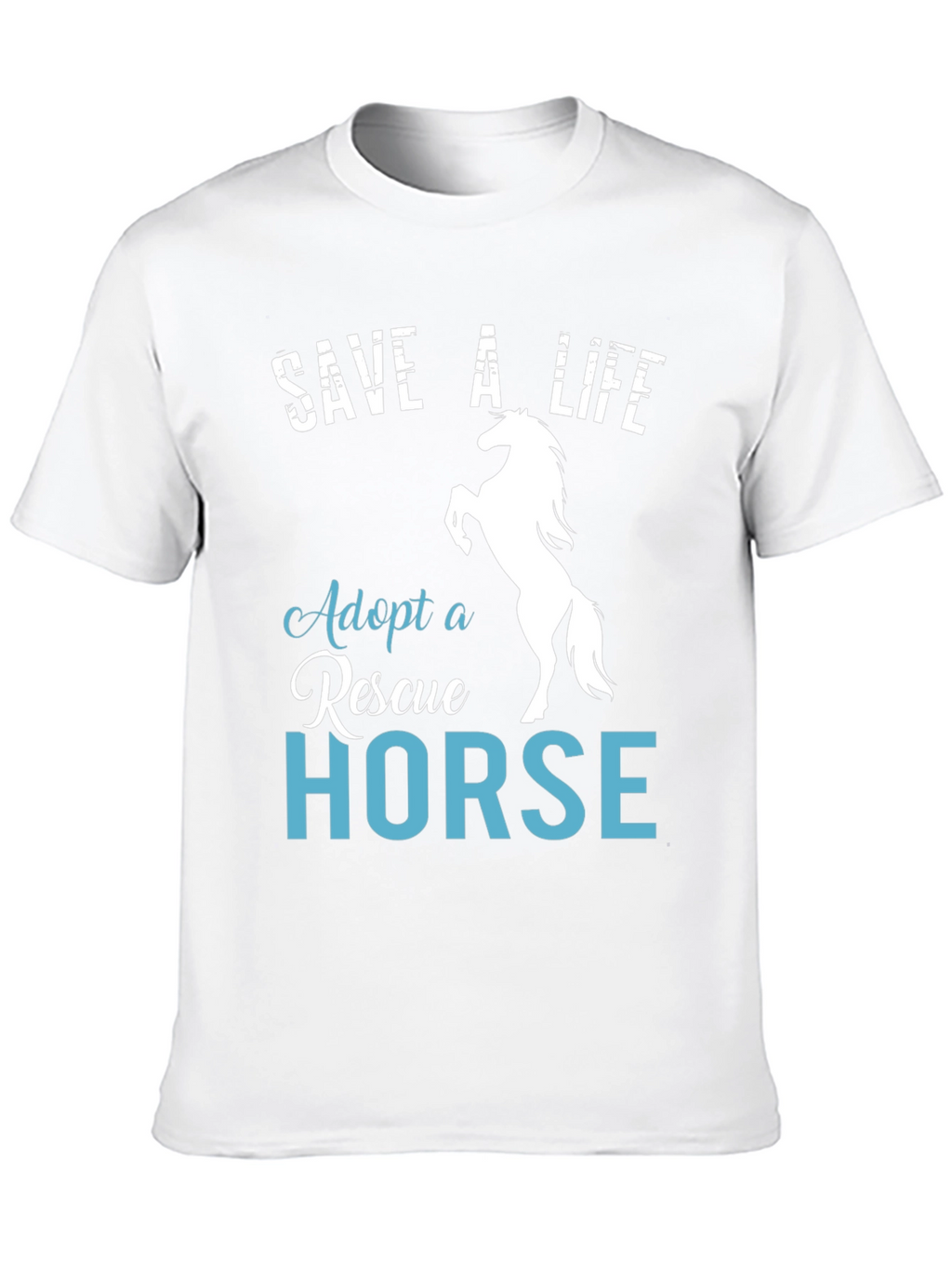 Save a Life Adopt a Rescue Horse T-Shirt