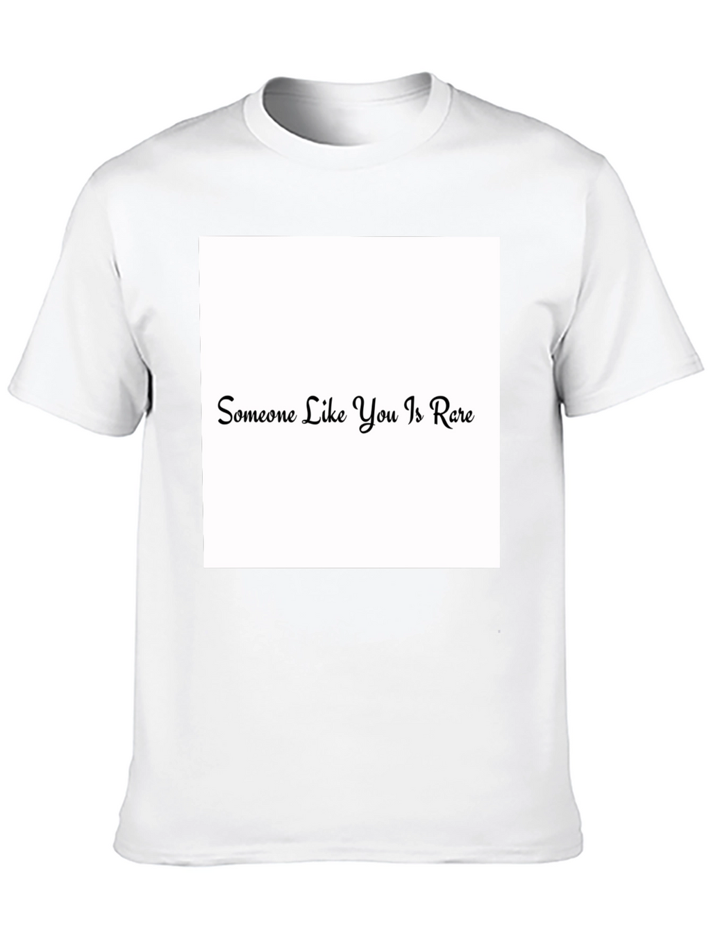 Someone Like You Is Rare Black T-Shirt