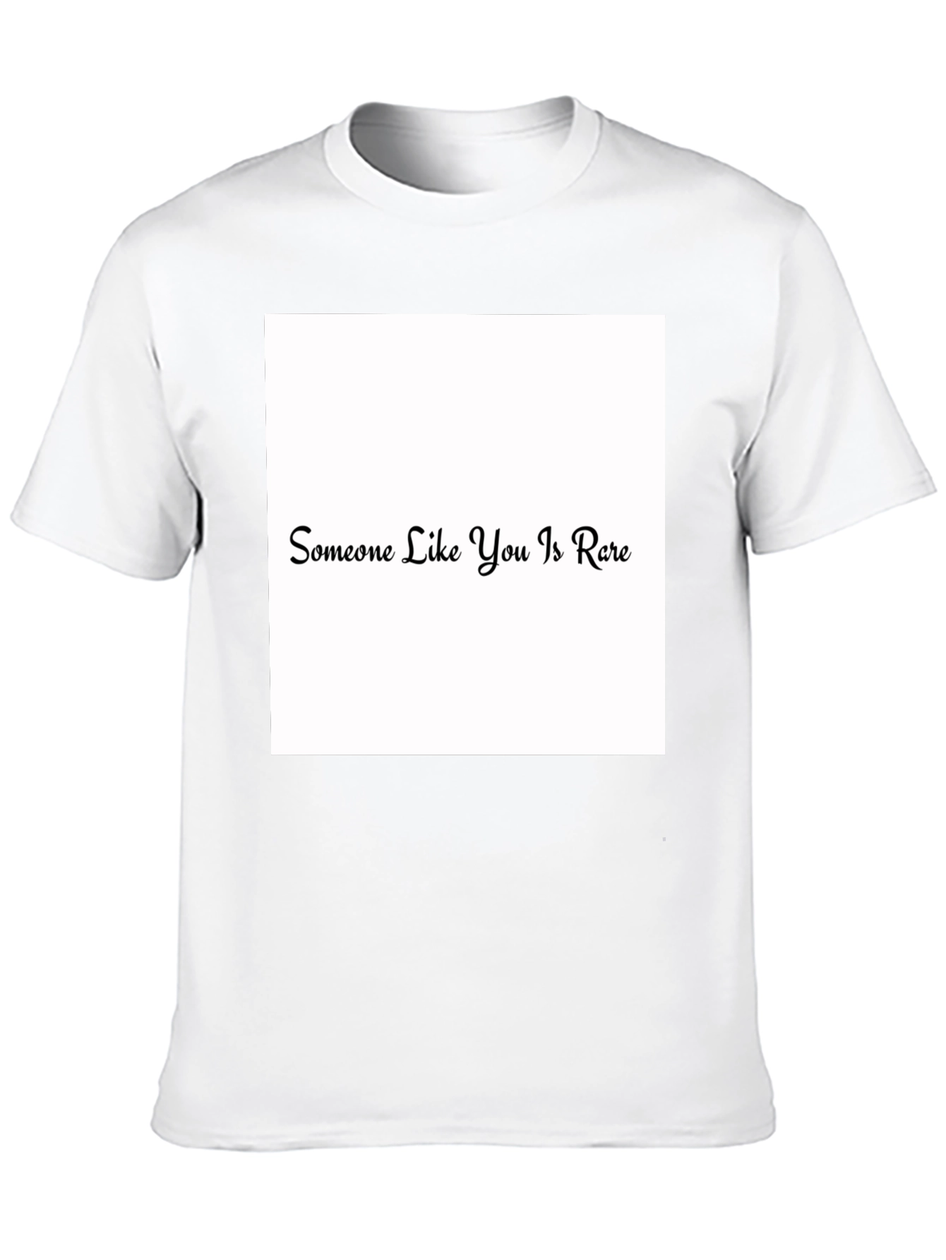 Someone Like You Is Rare Black T-Shirt
