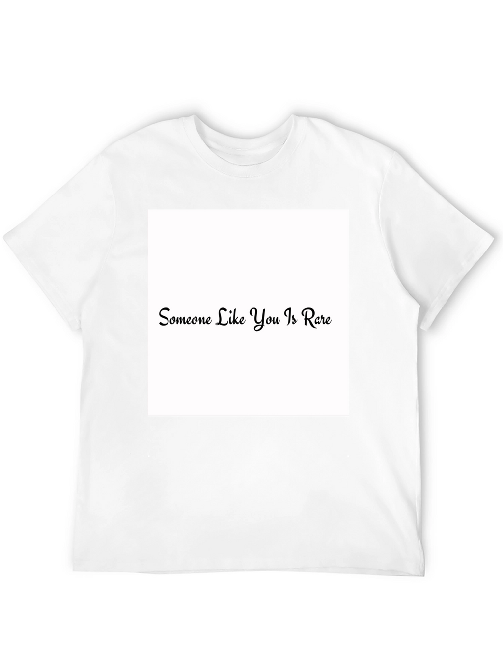Someone Like You Is Rare Black T-Shirt