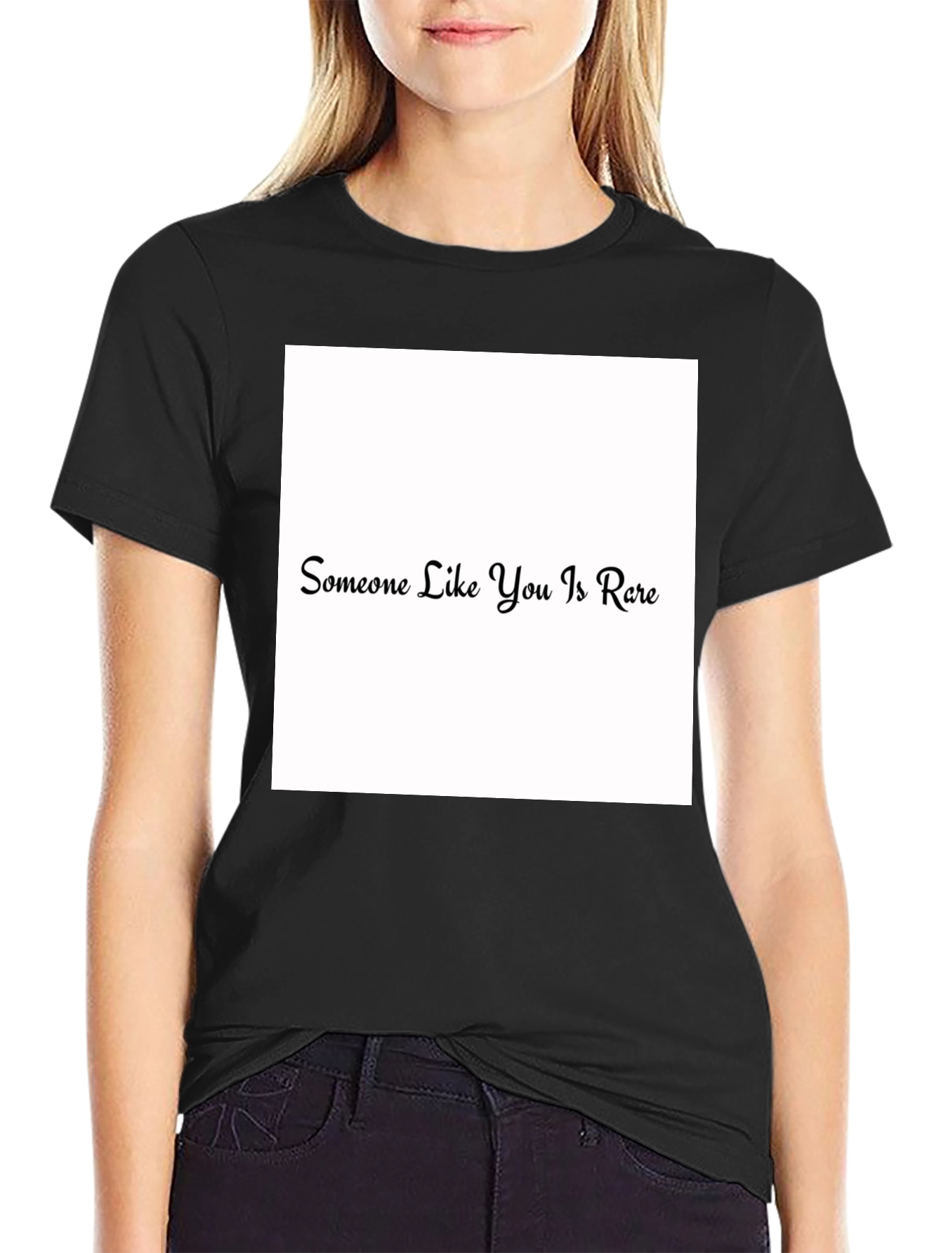 Someone Like You Is Rare Black T-Shirt