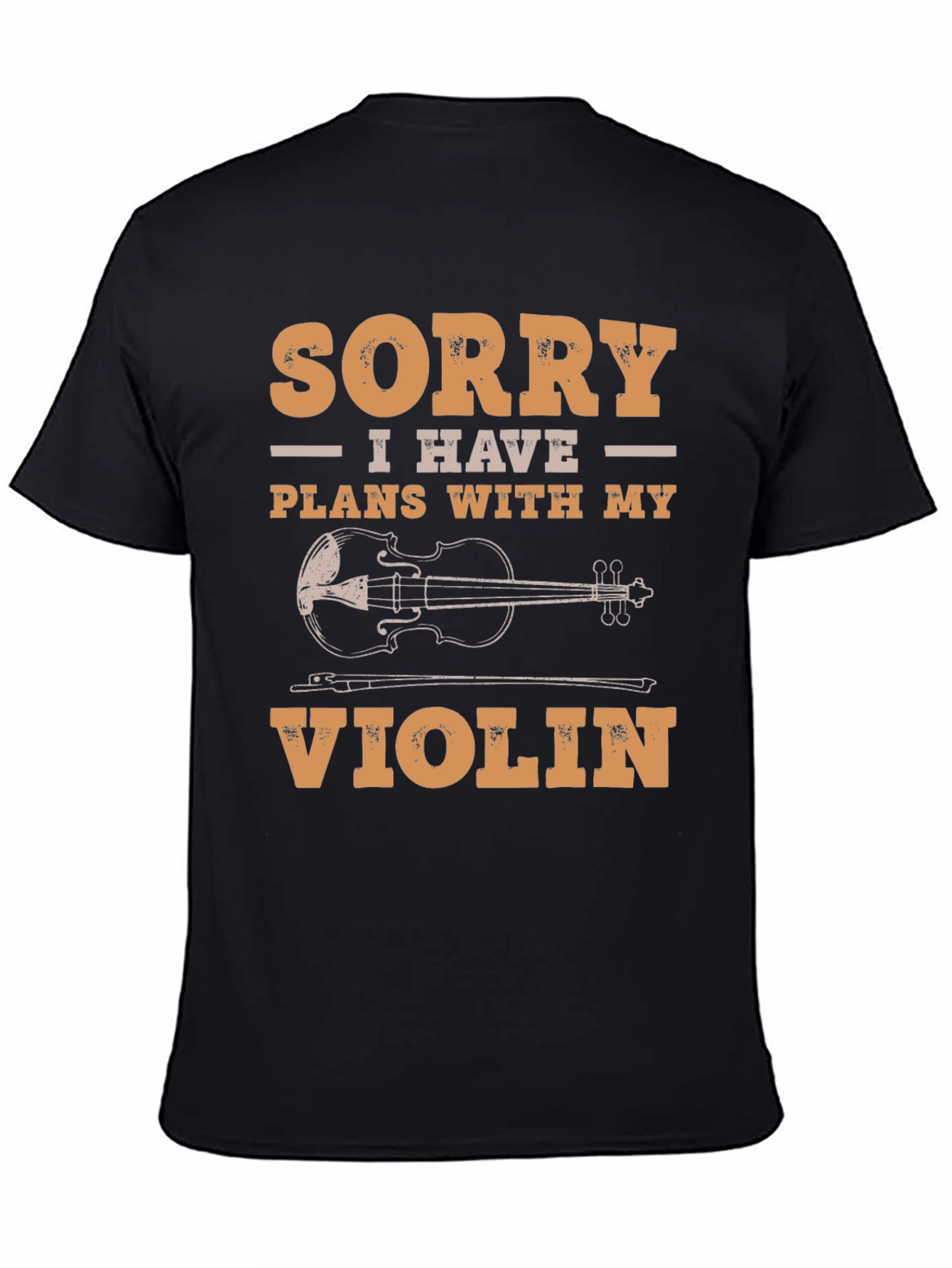 Sorry I Have Plans With My Violin T-Shirt