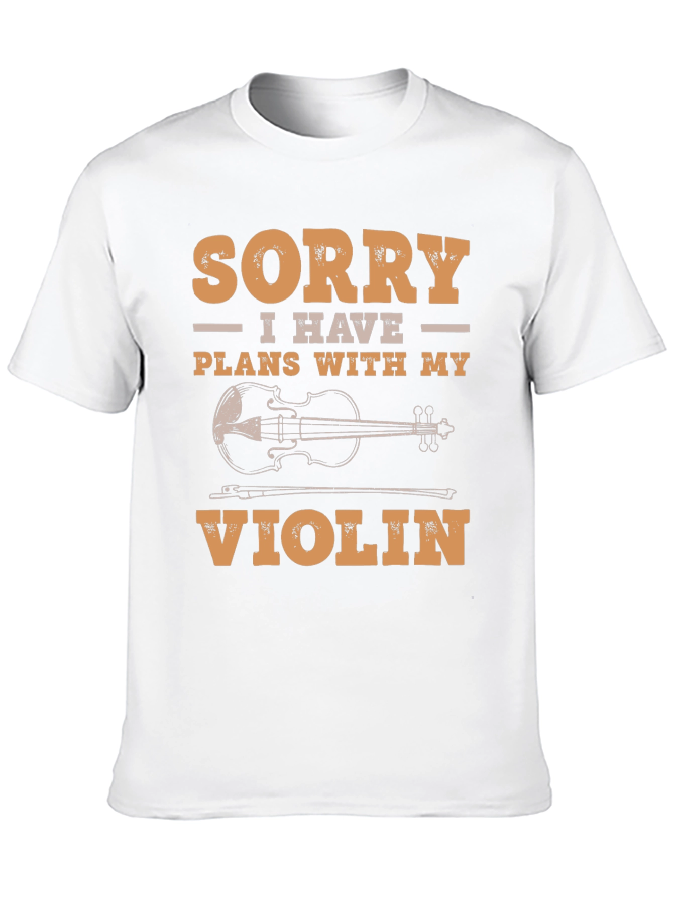 Sorry I Have Plans With My Violin T-Shirt