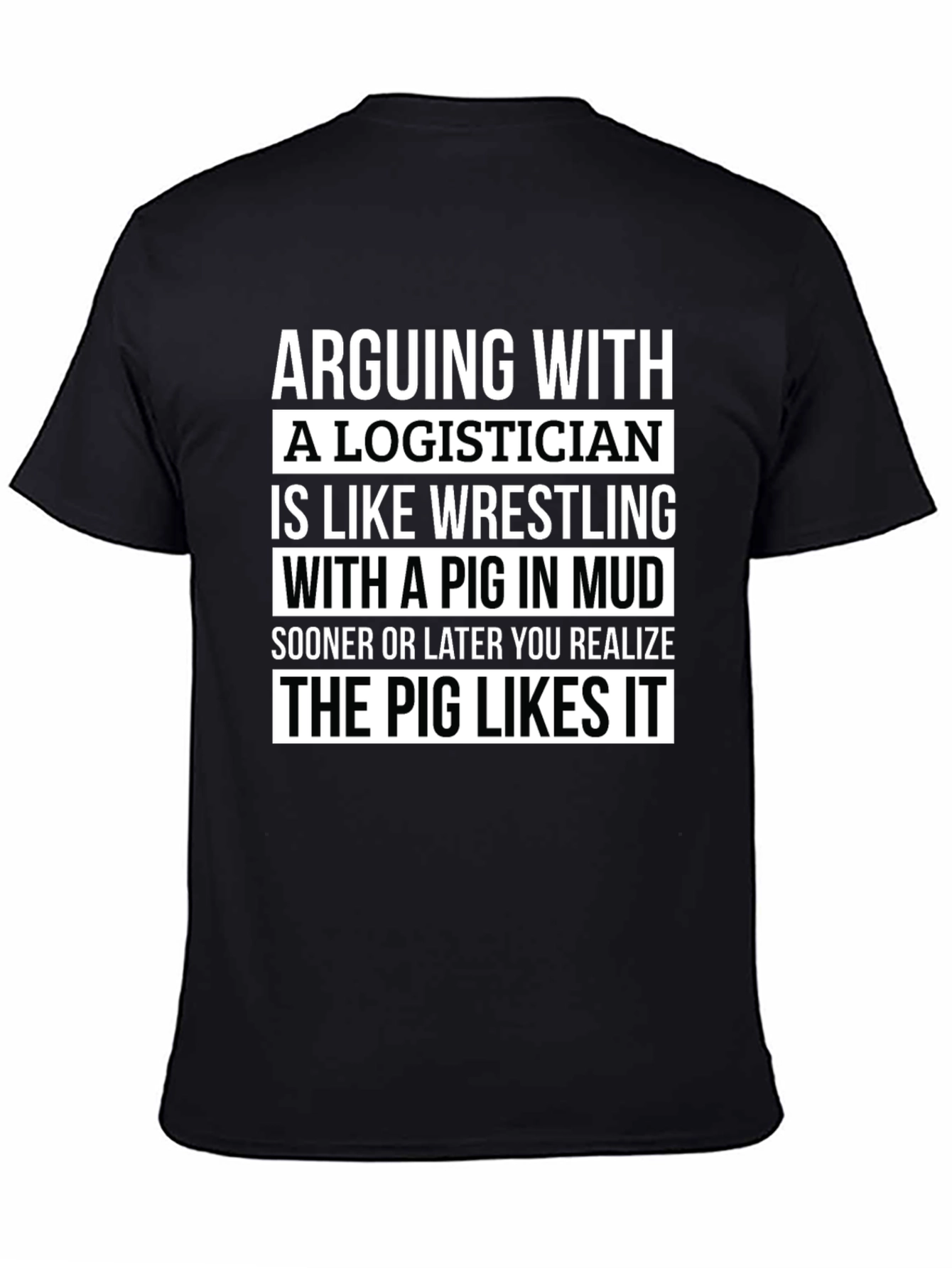 Logistics Expert T-Shirt - Arguing with a Logistician