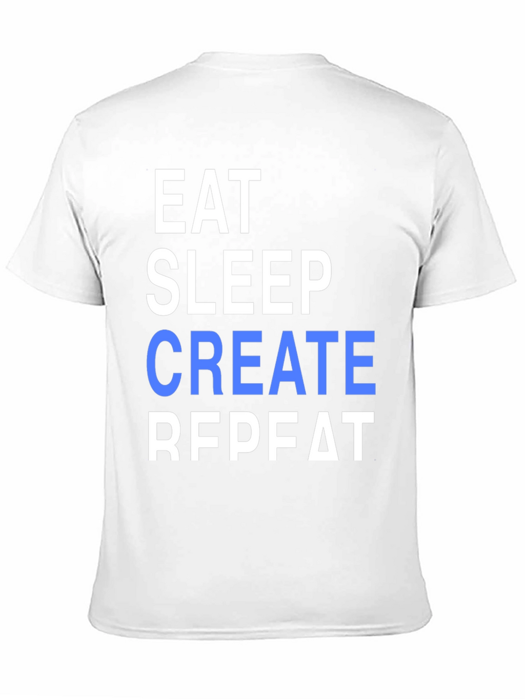 Eat Sleep Create Repeat Graphic Tee