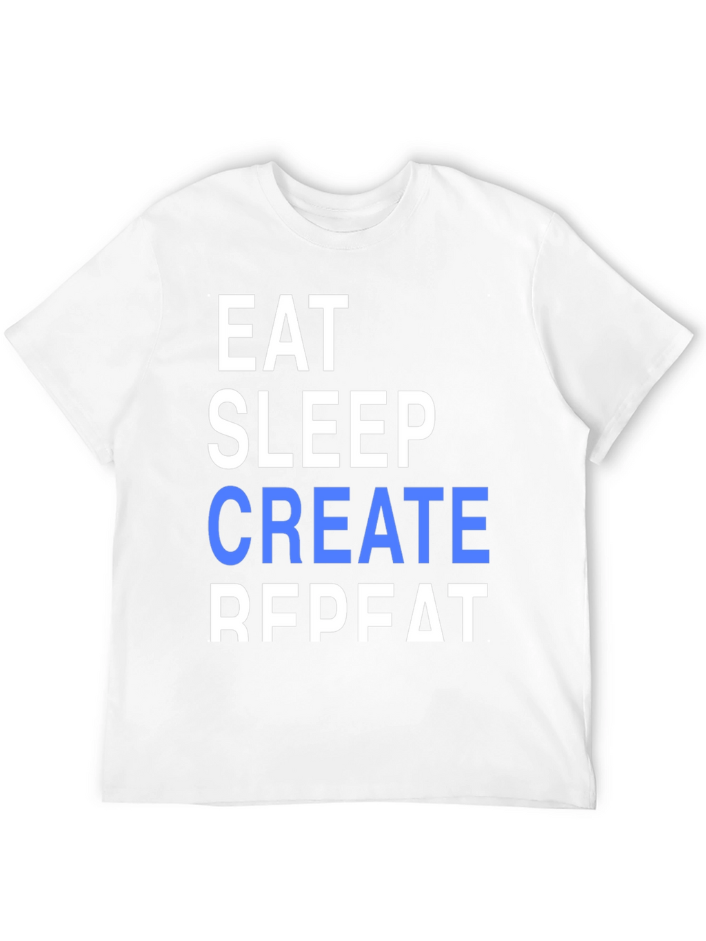 Eat Sleep Create Repeat Graphic Tee