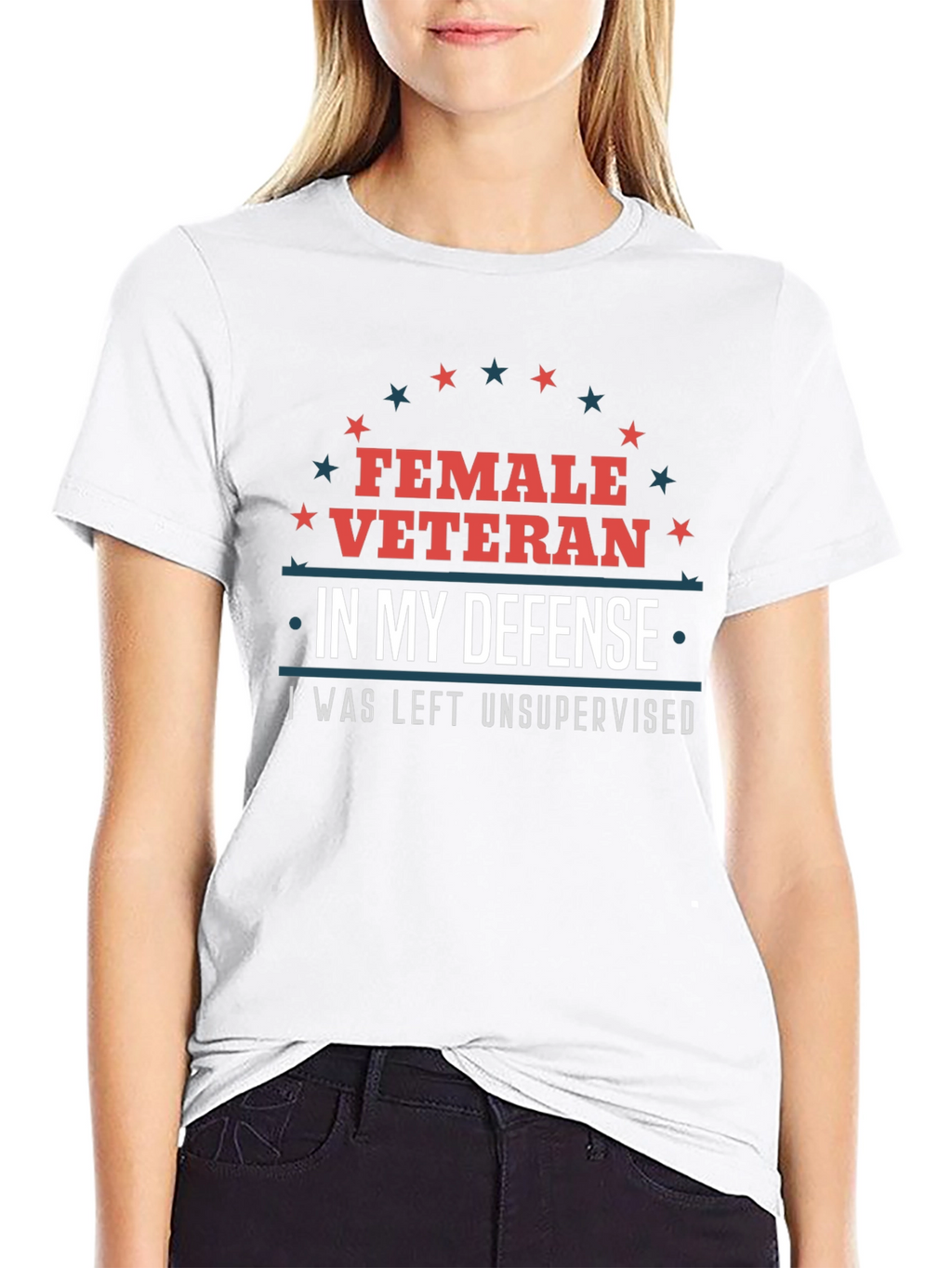 Female Veteran Tee: I Was Left Unsupervised T-Shirt